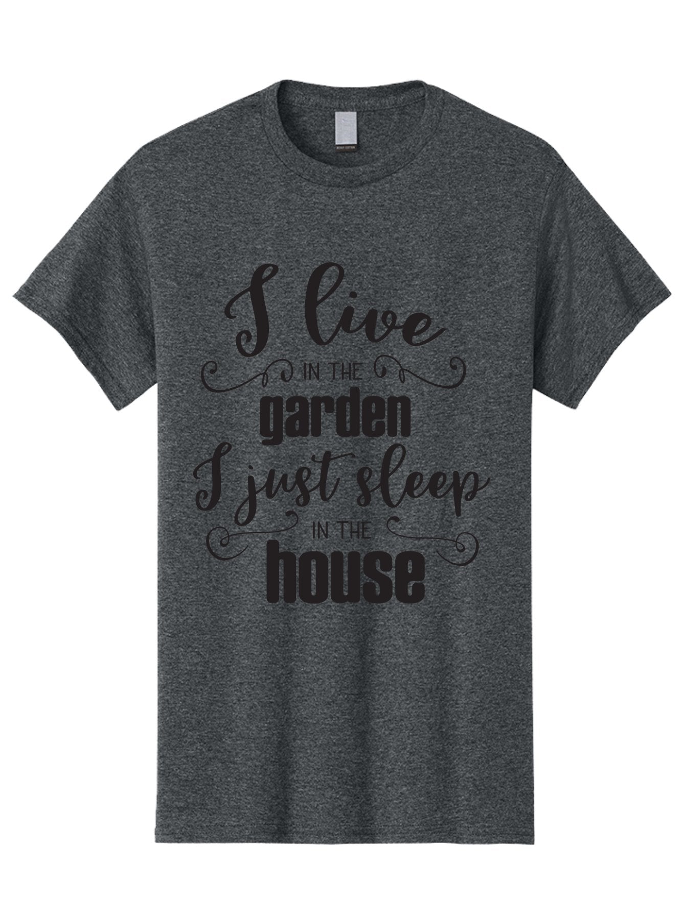 I-Live-In-The-Garden-I-Just-Sleep-In-The-House Men'S Graphic Tee, 100% Cotton, Comfortable Casual Summer Wear, Machine Washable, Inspirational Quote, Garden Lover, House And Garden, Outdoor Living, Nature Enthusiast, Gardening Life, Quote Art, Aac852 5
