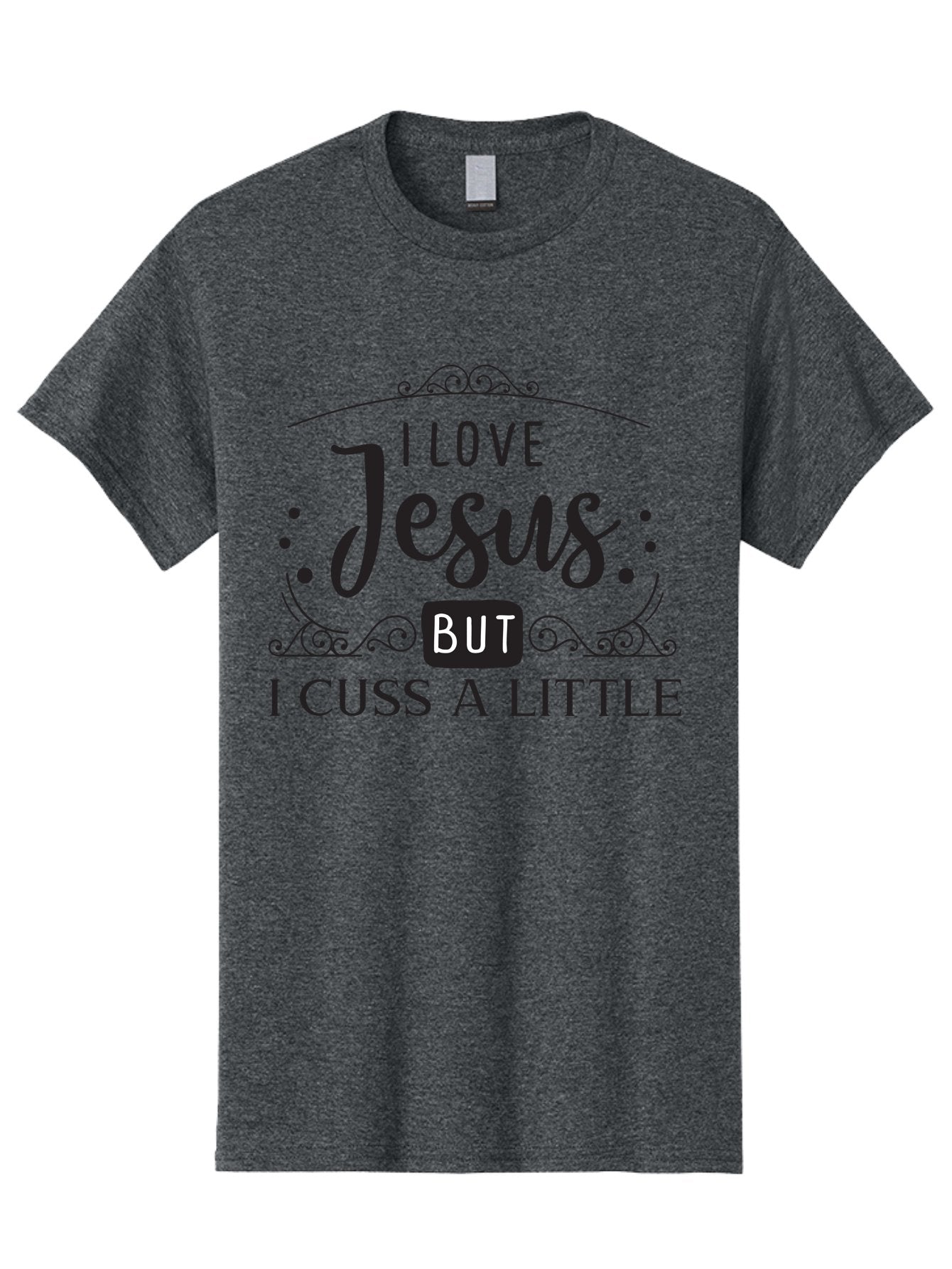 I-Love-Jesus-But-I-Cuss-A-Little Men'S Graphic Tee, 100% Cotton, Comfortable Casual Summer Wear, Machine Washable, Faithful Saying, Inspirational Quote, Jesus Love, Cussing Humor, Christian Faith, Religious Phrase, Inspirational Words, Aac855 4