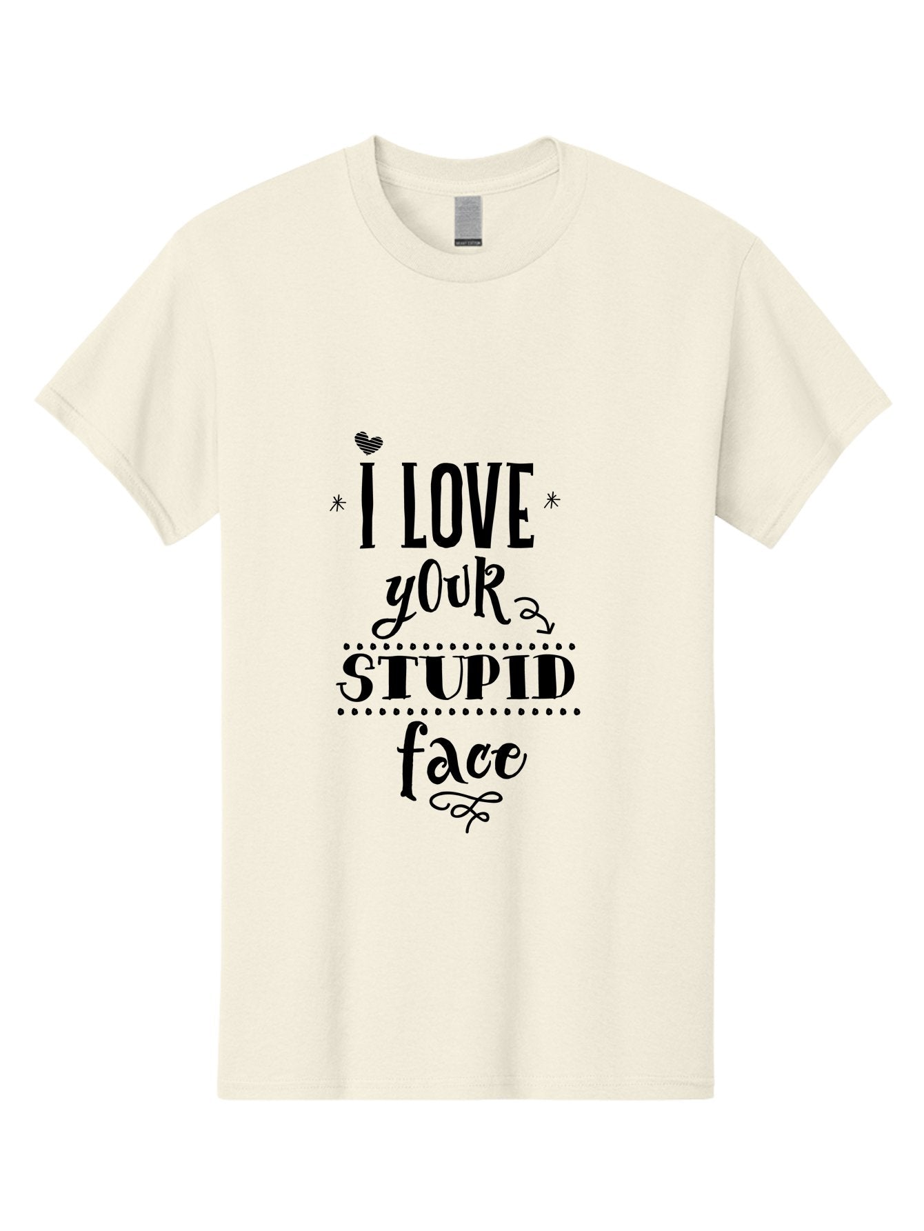 I-Love-Your-Stupid-Face Men'S Graphic Tee, 100% Cotton, Comfortable Casual Summer Wear, Machine Washable, Love Quote, Funny Phrase, Quirky Gift, Playful Typography, Cute Design, Heart Symbol, Stylish Text Aac859 6