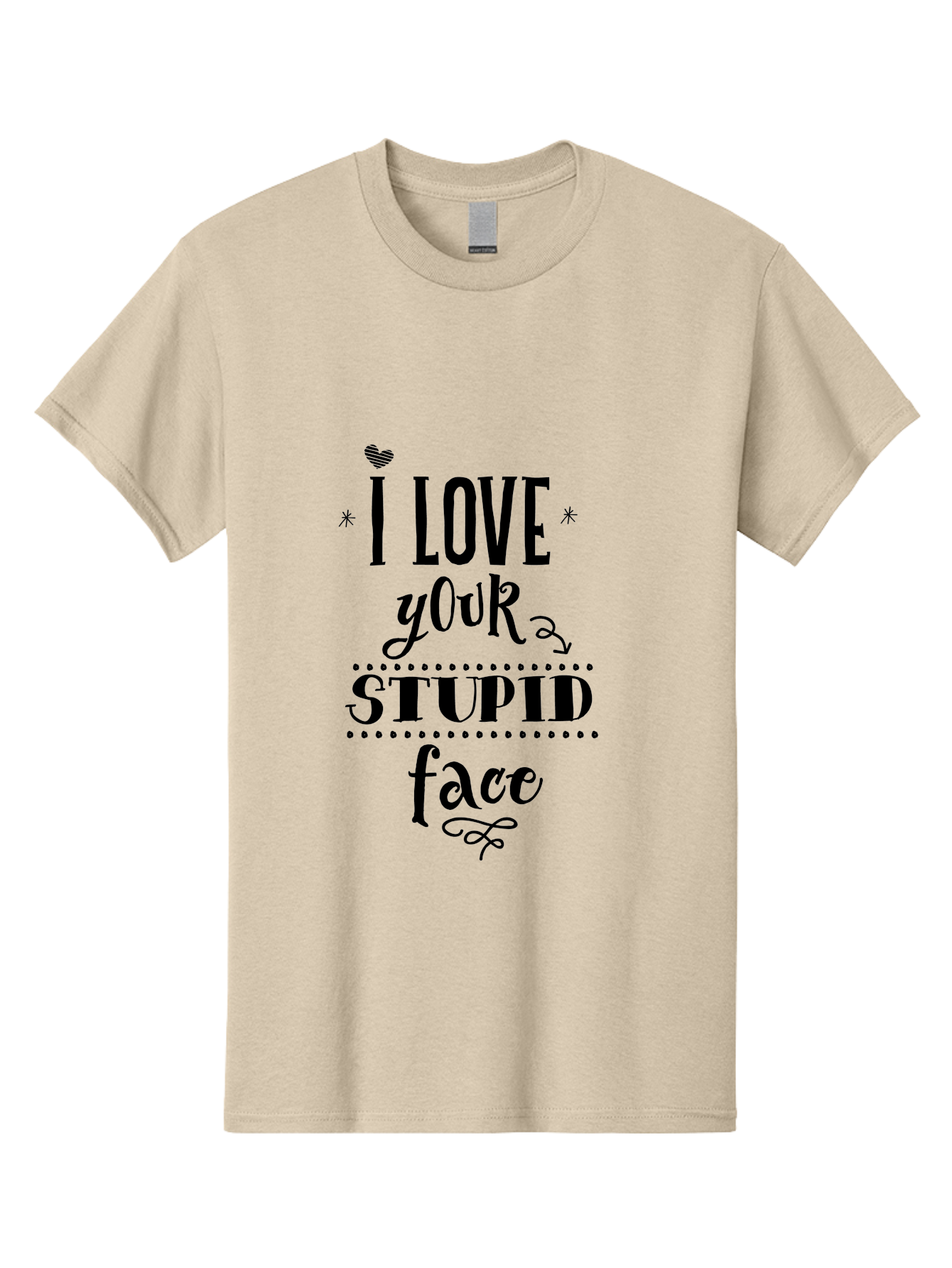 I-Love-Your-Stupid-Face Men'S Graphic Tee, 100% Cotton, Comfortable Casual Summer Wear, Machine Washable, Love Quote, Funny Phrase, Quirky Gift, Playful Typography, Cute Design, Heart Symbol, Stylish Text Aac859 9