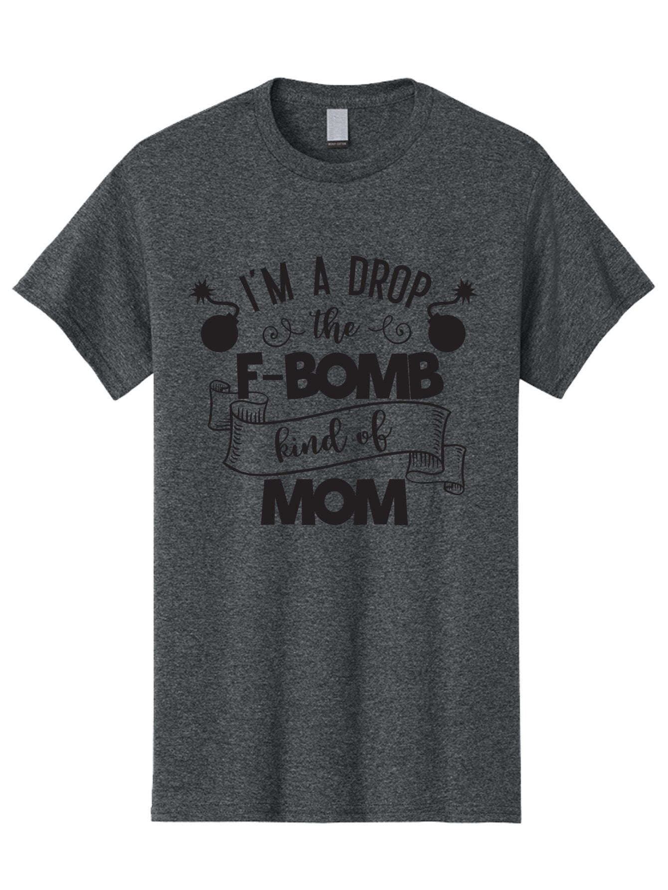 I-M-A-Drop-The-F-Bomb-Kind-Of-Mom Men'S Graphic Tee, 100% Cotton, Comfortable Casual Summer Wear, Machine Washable, Funny Mom Quote, Mom Life, Parenting Humor, F-Bomb, Sassy Mom, Mom Quotes, Humorous Quotes, Mom Jokes, Funny Quotes, Motherhood Aac861 3