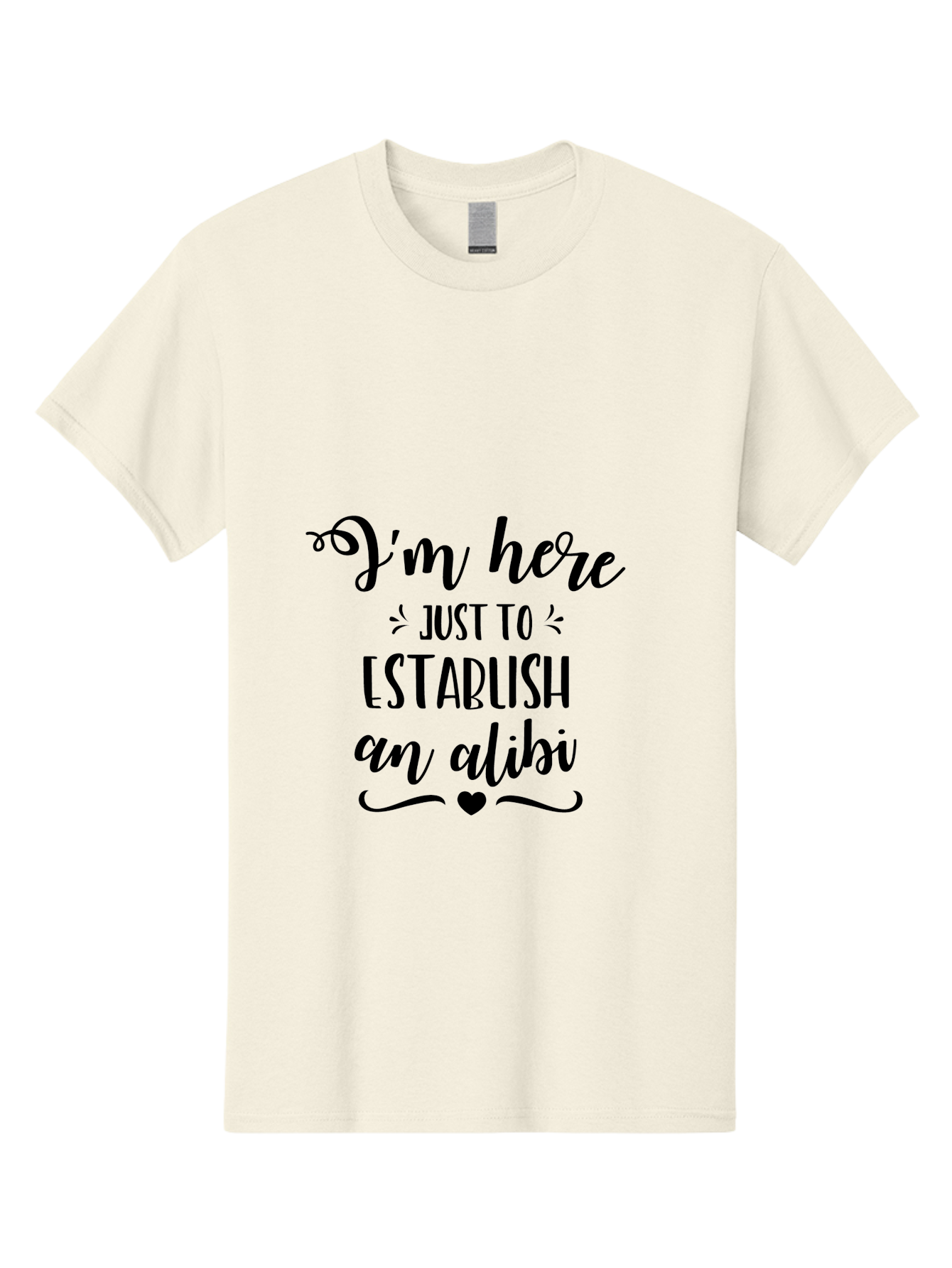 I-M-Here-Just-To-Establish-An-Alibi Men'S Graphic Tee, 100% Cotton, Comfortable Casual Summer Wear, Machine Washable, Funny Quote, Sassy Phrase, Witty Humor, Clever Saying, Quirky Design, Dark Humor, Tongue-In-Cheek Phrase, Aac862 25
