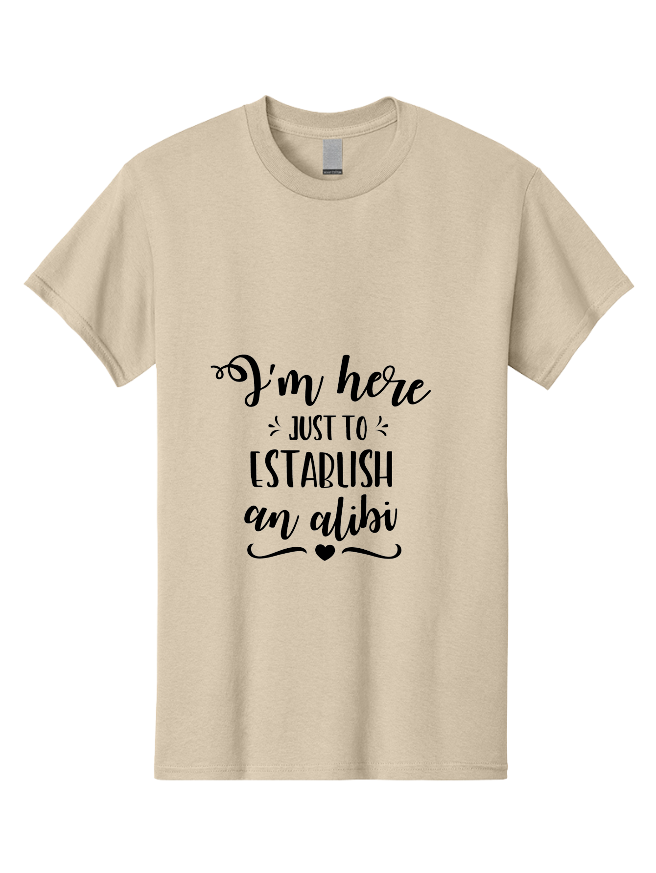 I-M-Here-Just-To-Establish-An-Alibi Men'S Graphic Tee, 100% Cotton, Comfortable Casual Summer Wear, Machine Washable, Funny Quote, Sassy Phrase, Witty Humor, Clever Saying, Quirky Design, Dark Humor, Tongue-In-Cheek Phrase, Aac862