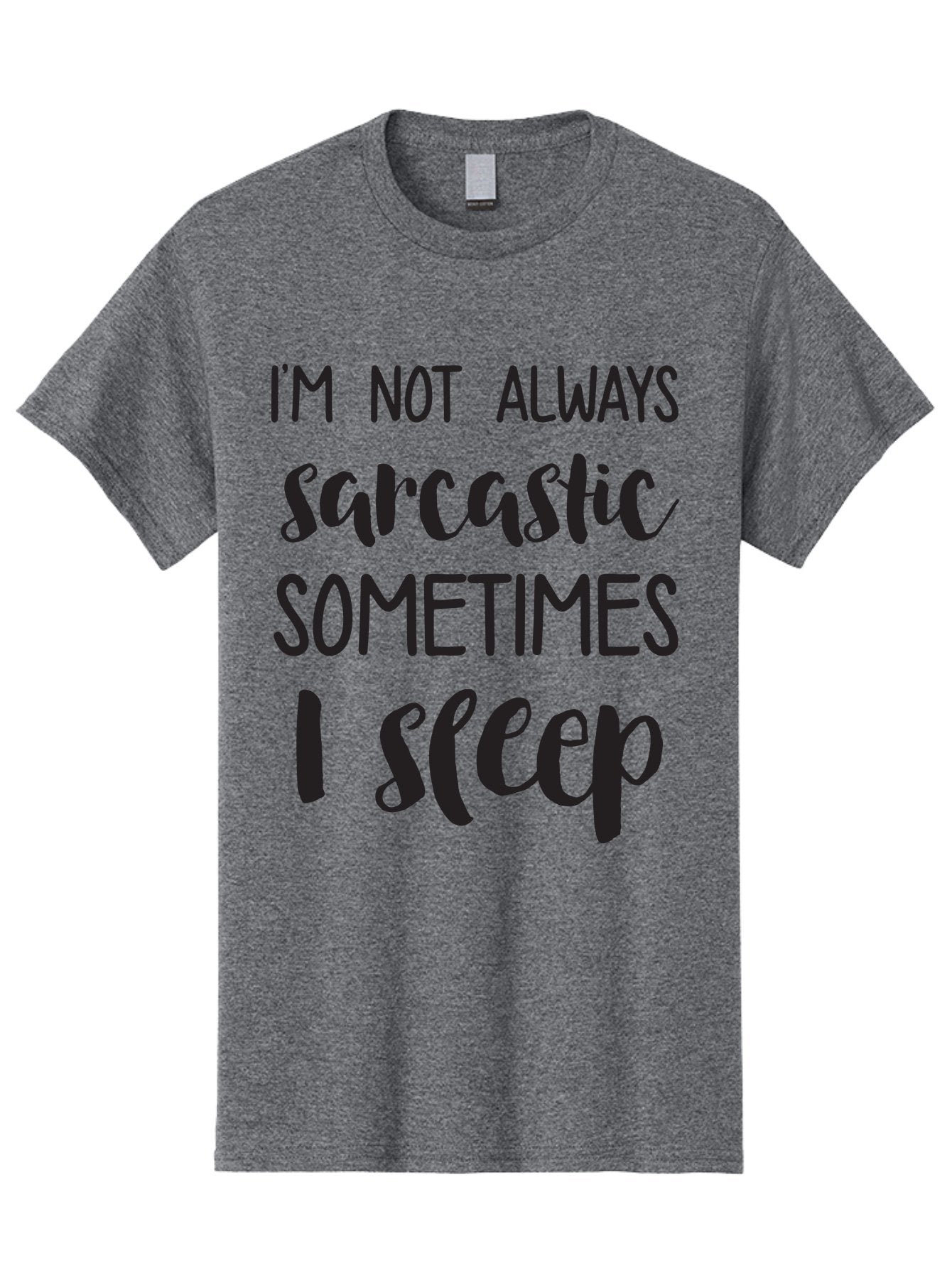 I-M-Not-Always-Sarcastic Men'S Graphic Tee, 100% Cotton, Comfortable Casual Summer Wear, Machine Washable, Funny Quote, Sarcastic Humor, Witty Saying, Humor Quote, Sleep Quote, Sassy Quote, Clever Phrase, Humorous Saying Aac864 6