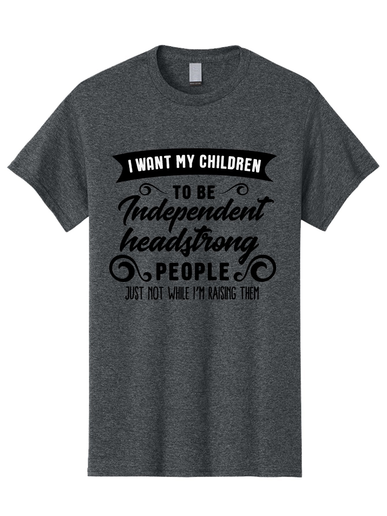 I-Want-My-Children Men'S Graphic Tee, 100% Cotton, Comfortable Casual Summer Wear, Machine Washable, Funny Parenting Quote, Humorous Saying, Parenting Humor, Raising Children, Independent Children, Headstrong Personality, Quirky Design Aac882