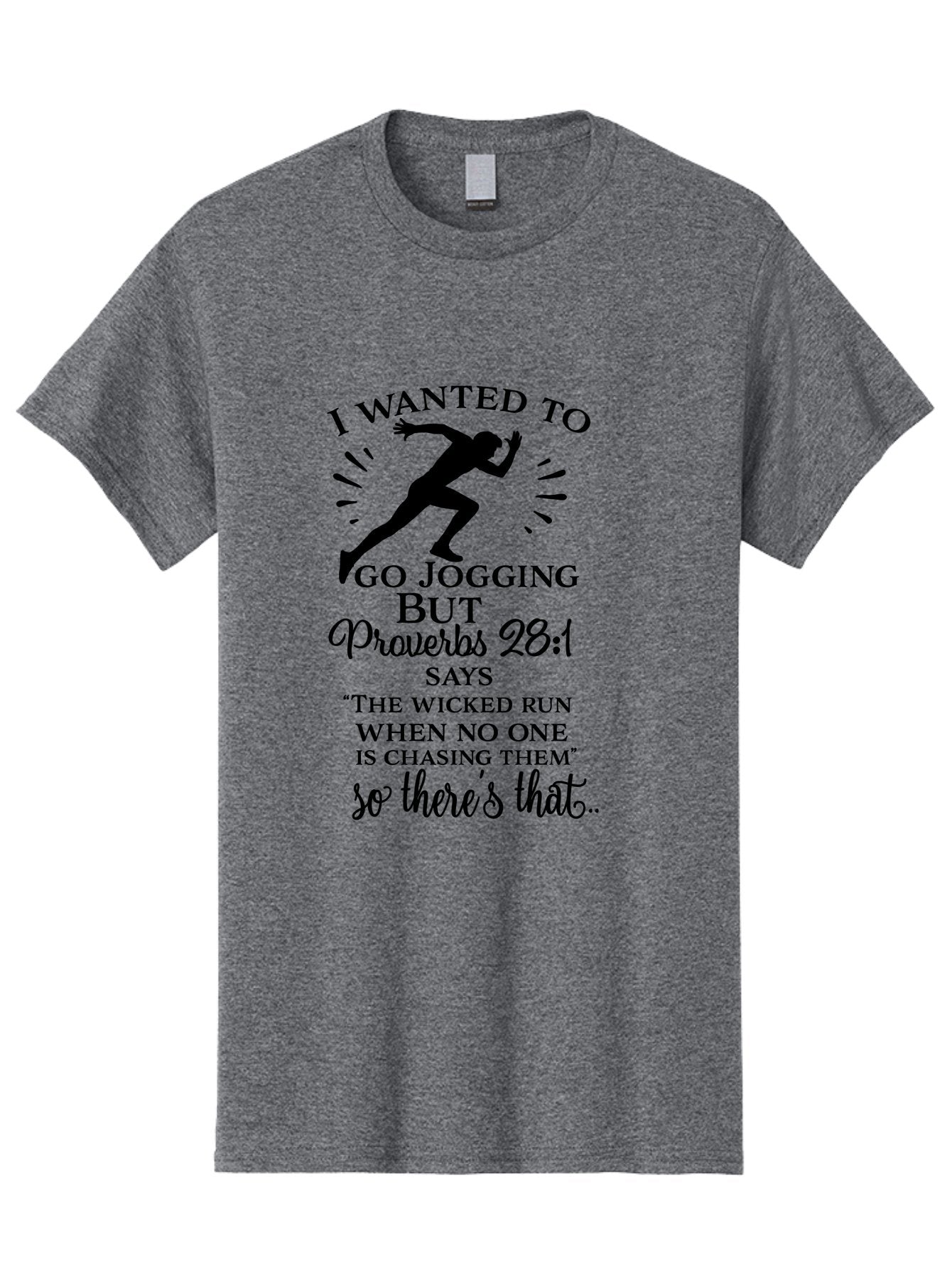 I-Wanted-To-Go-Jogging Men'S Graphic Tee, 100% Cotton, Comfortable Casual Summer Wear, Machine Washable, Inspirational Quote, Running Joke, Proverbs 28:1, Jogging Humor, Biblical Humor, Christian Humor, Faith-Based Humor, Funny Running Quote, Aac883 10