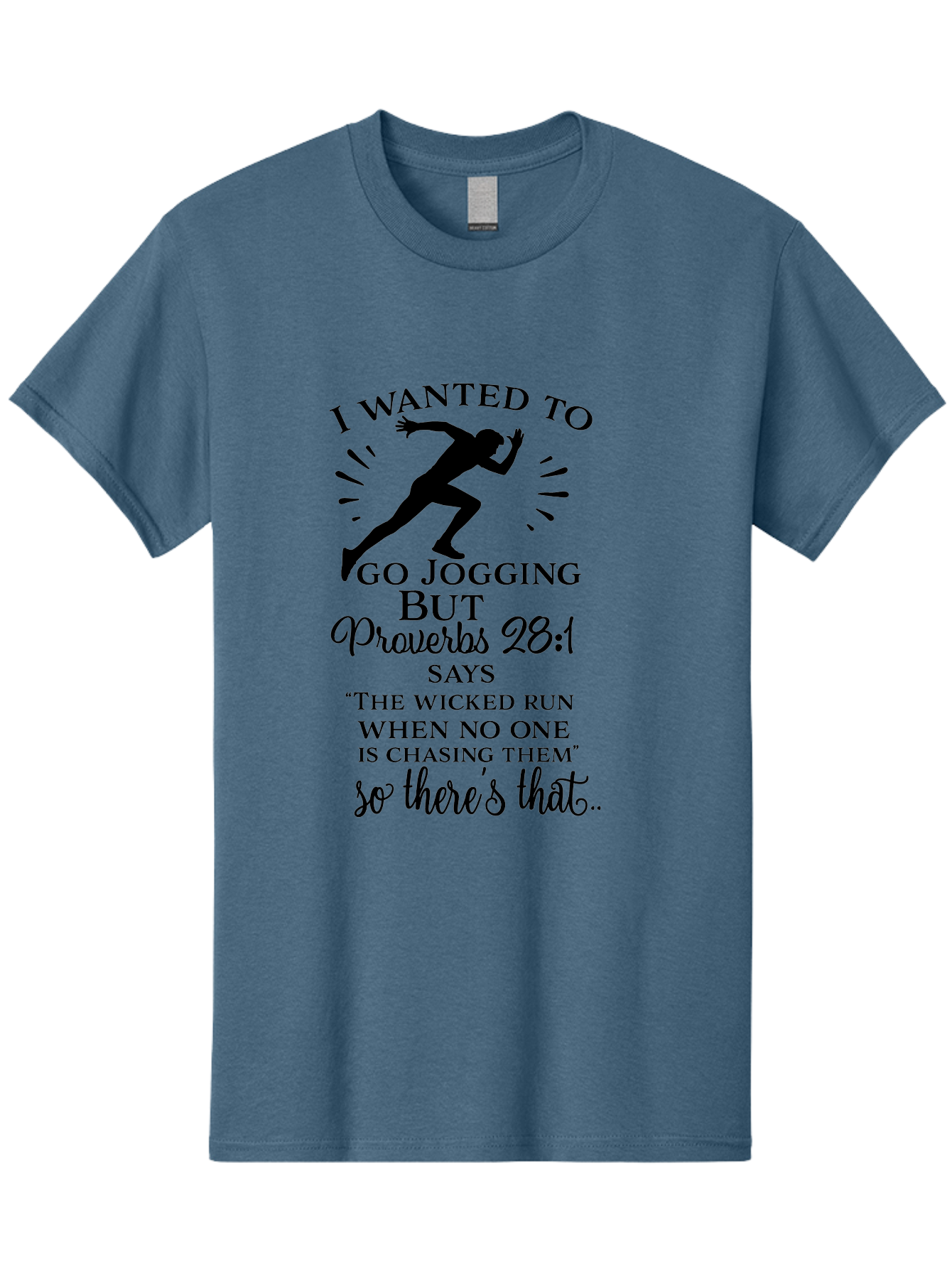 I-Wanted-To-Go-Jogging Men'S Graphic Tee, 100% Cotton, Comfortable Casual Summer Wear, Machine Washable, Inspirational Quote, Running Joke, Proverbs 28:1, Jogging Humor, Biblical Humor, Christian Humor, Faith-Based Humor, Funny Running Quote, Aac883