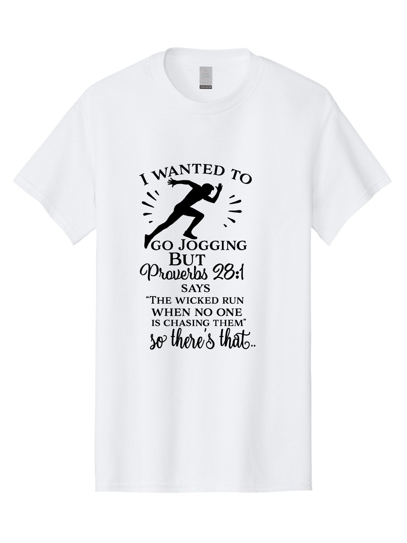 I-Wanted-To-Go-Jogging Men'S Graphic Tee, 100% Cotton, Comfortable Casual Summer Wear, Machine Washable, Inspirational Quote, Running Joke, Proverbs 28:1, Jogging Humor, Biblical Humor, Christian Humor, Faith-Based Humor, Funny Running Quote, Aac883 7
