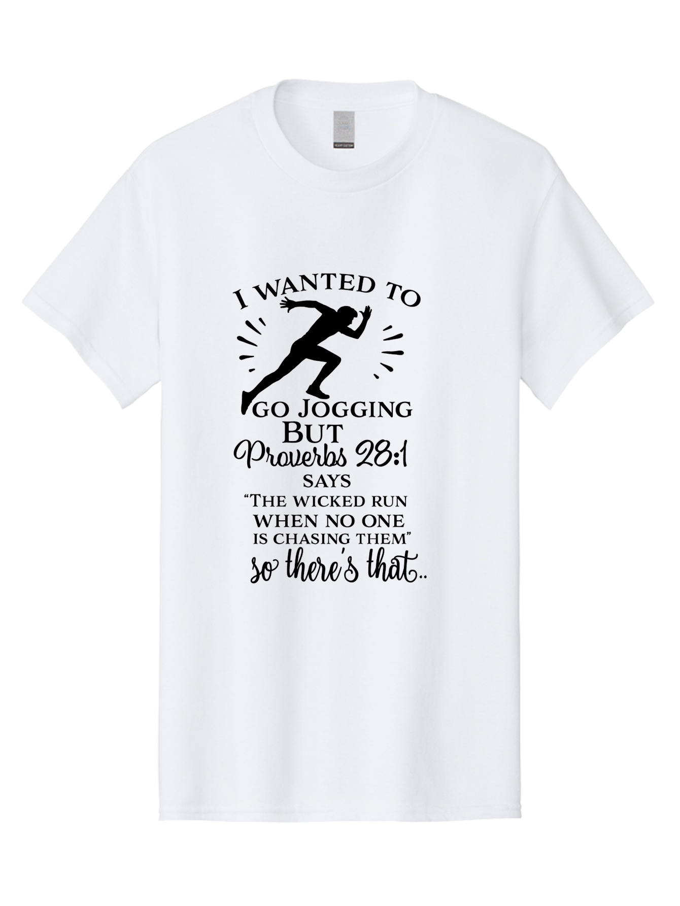 I-Wanted-To-Go-Jogging Men'S Graphic Tee, 100% Cotton, Comfortable Casual Summer Wear, Machine Washable, Inspirational Quote, Running Joke, Proverbs 28:1, Jogging Humor, Biblical Humor, Christian Humor, Faith-Based Humor, Funny Running Quote, Aac883 25