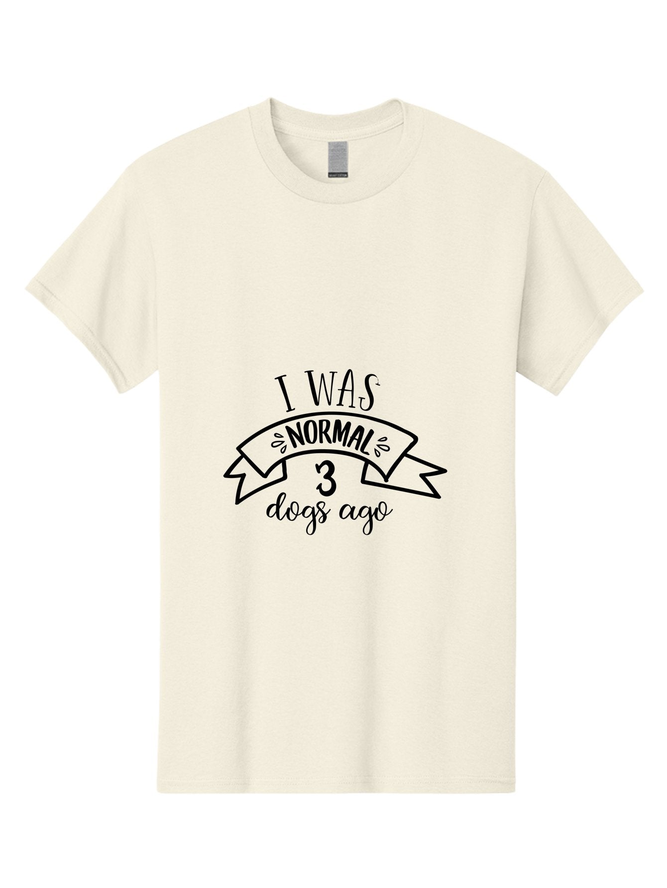 I-Was-Normal-3-Dogs-Ago Men'S Graphic Tee, 100% Cotton, Comfortable Casual Summer Wear, Machine Washable, Funny Dog Quote, Dog Lover Gift, Humorous Pet Phrase, Quirky Dog Saying, Normal Life Changed By Dogs, Dog Owner'S Humor Aac885