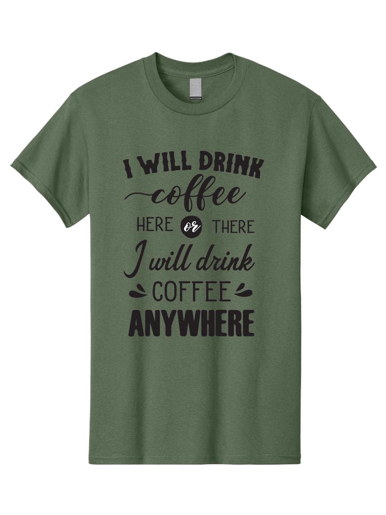 I-Will-Drink-Coffee Men'S Graphic Tee, 100% Cotton, Comfortable Casual Summer Wear, Machine Washable, Coffee Lover, Coffee Quote, Coffee Humor, Caffeine Addiction, Coffee Anywhere, Coffee Quote Typography, Coffee Love Aac887 14