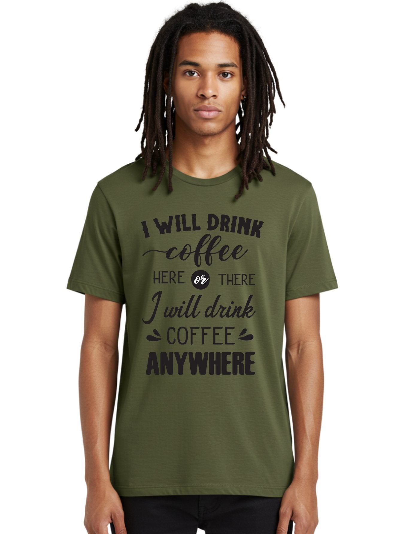 I-Will-Drink-Coffee Men'S Graphic Tee, 100% Cotton, Comfortable Casual Summer Wear, Machine Washable, Coffee Lover, Coffee Quote, Coffee Humor, Caffeine Addiction, Coffee Anywhere, Coffee Quote Typography, Coffee Love Aac887 29