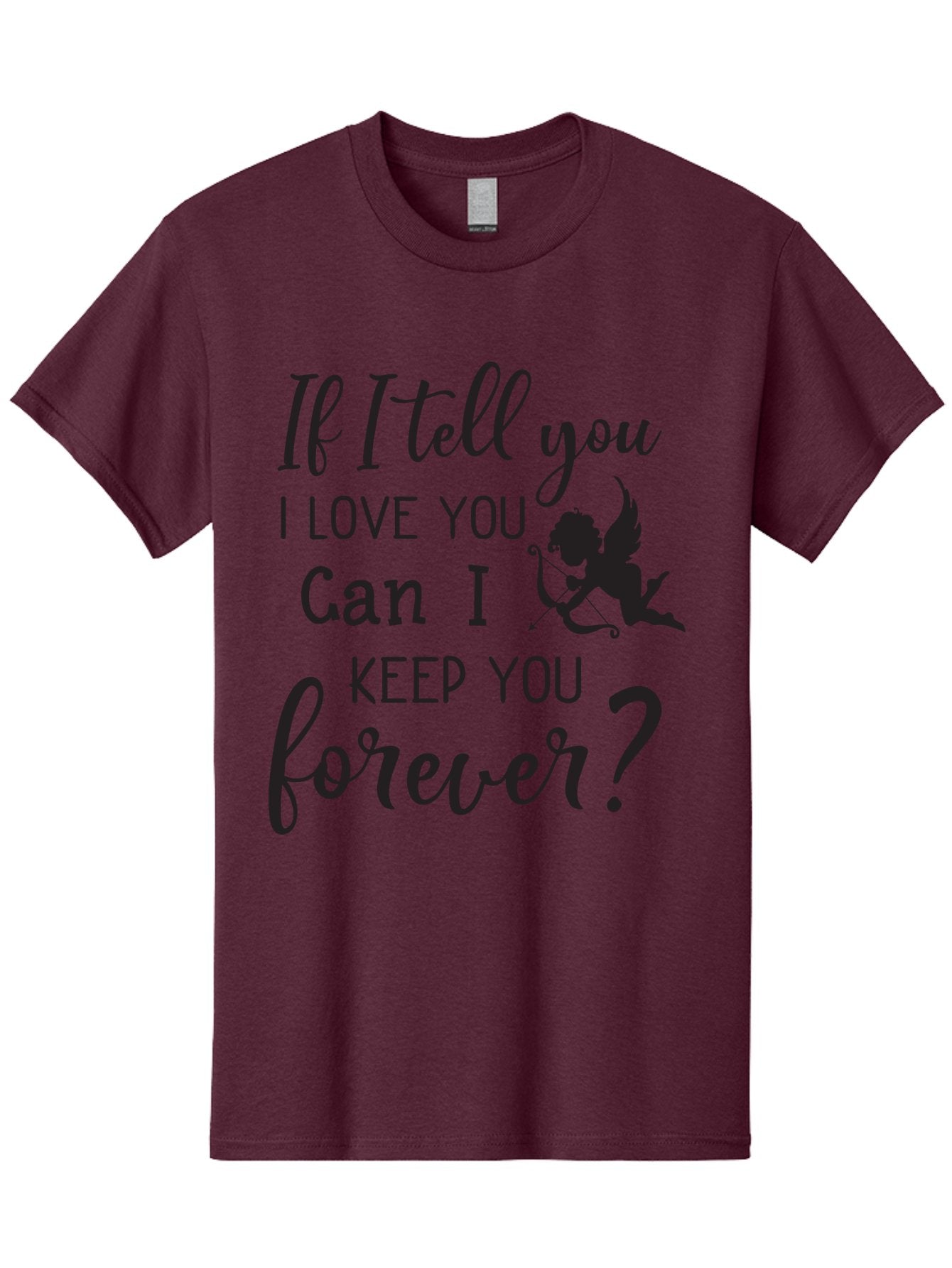 If-I-Tell-You-I-Love-You-Can-I-Keep-You-Forever Men'S Graphic Tee, 100% Cotton, Comfortable Casual Summer Wear, Machine Washable, Love Quote, Romantic Quote, Valentines Day Quote, Cupid Silhouette, Eternal Love, Love Forever, Quote About Love Aac891 12
