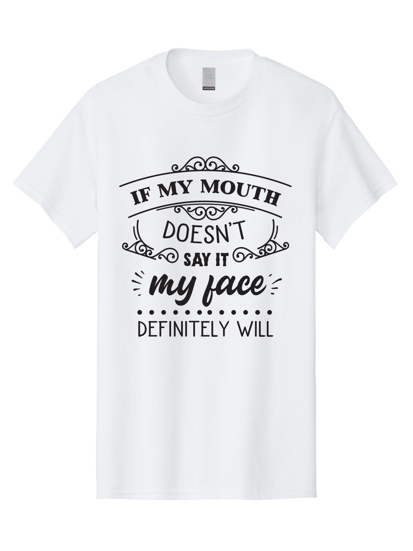 If-My-Mouth-Doesn-T-Say-It-My-Face-Definitely-Will Men'S Graphic Tee, 100% Cotton, Comfortable Casual Summer Wear, Machine Washable, Funny Quote, Sarcastic Humor, Facial Expressions, Sassy Phrase, Witty Saying, Humorous Graphics, Aac893 9