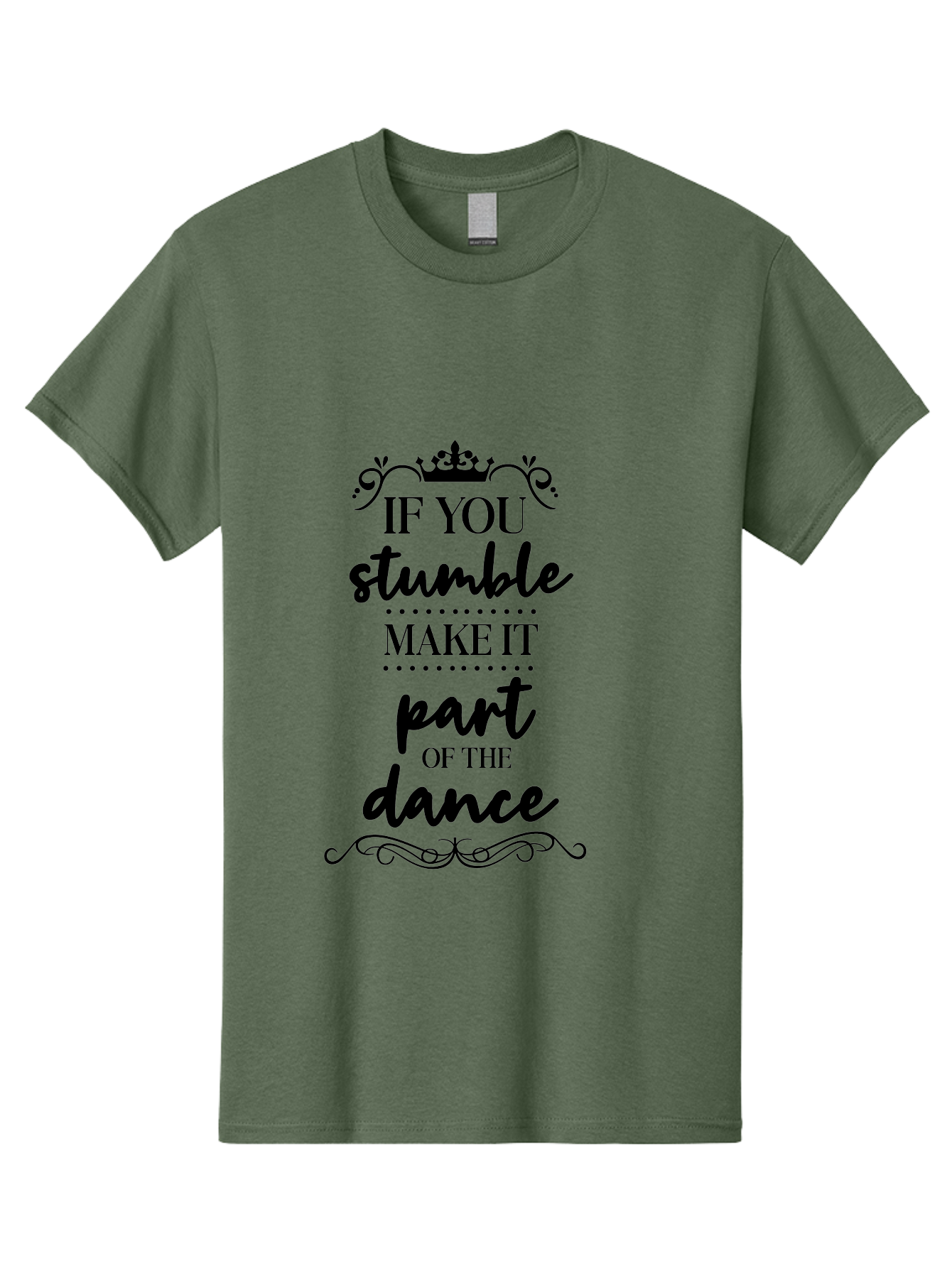 If-You-Stumble-Make-It-Part-Of-The-Dance Men'S Graphic Tee, 100% Cotton, Comfortable Casual Summer Wear, Machine Washable, Motivational Quote, Dance Inspiration, Positive Affirmation, Crown Symbol, Calligraphy Art, Decorative Elements, Aac894 29