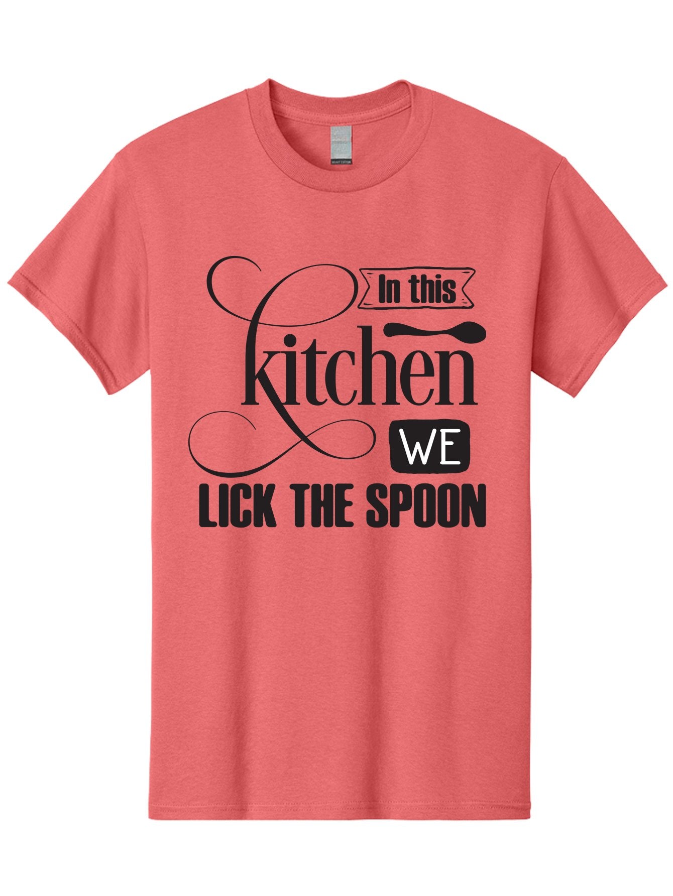 In-This-Kitchen-We-Lick-The-Spoon Men'S Graphic Tee, 100% Cotton, Comfortable Casual Summer Wear, Machine Washable, Kitchen Decor, Cooking Quotes, Culinary Inspiration, Cooking Humor, Kitchen Signs, Foodie Gifts, Lick The Spoon, Aac896 11