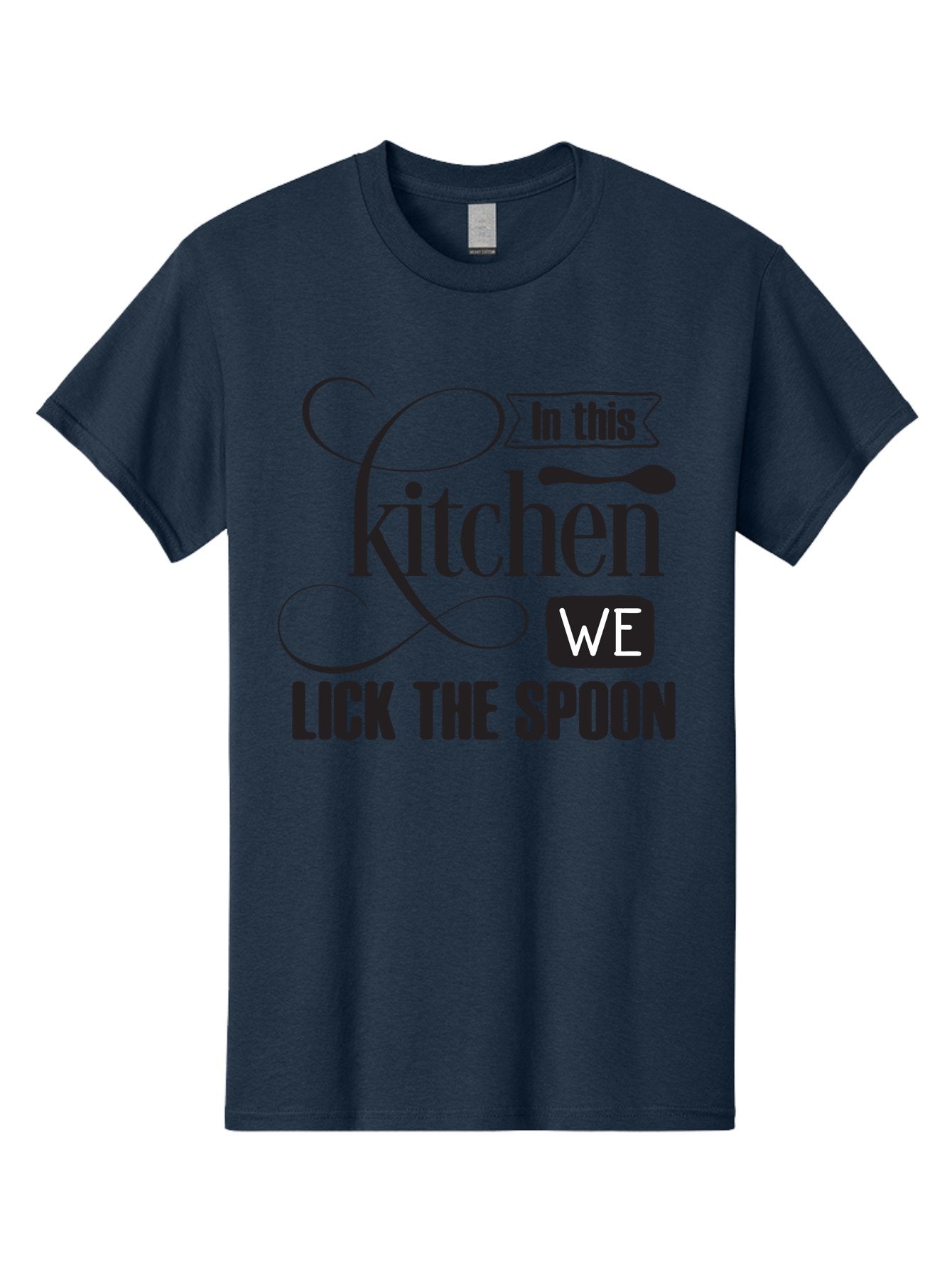 In-This-Kitchen-We-Lick-The-Spoon Men'S Graphic Tee, 100% Cotton, Comfortable Casual Summer Wear, Machine Washable, Kitchen Decor, Cooking Quotes, Culinary Inspiration, Cooking Humor, Kitchen Signs, Foodie Gifts, Lick The Spoon, Aac896 10