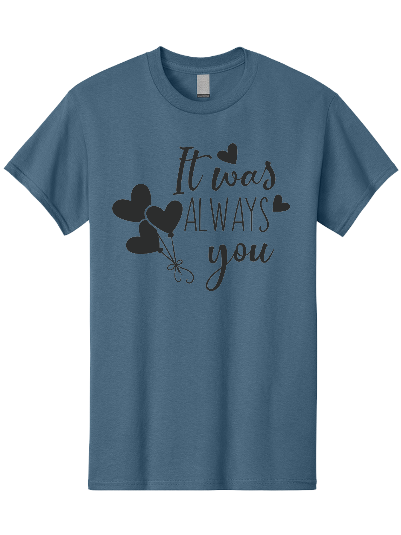 It-Was-Always-You Men'S Graphic Tee, 100% Cotton, Comfortable Casual Summer Wear, Machine Washable, Heartfelt Sentiments, Love Quotes, Romantic Phrases, Valentines Day Gifts, Heart Balloons, Love Messages, Sweet Nothings, Relationship Goals, Aac903 25