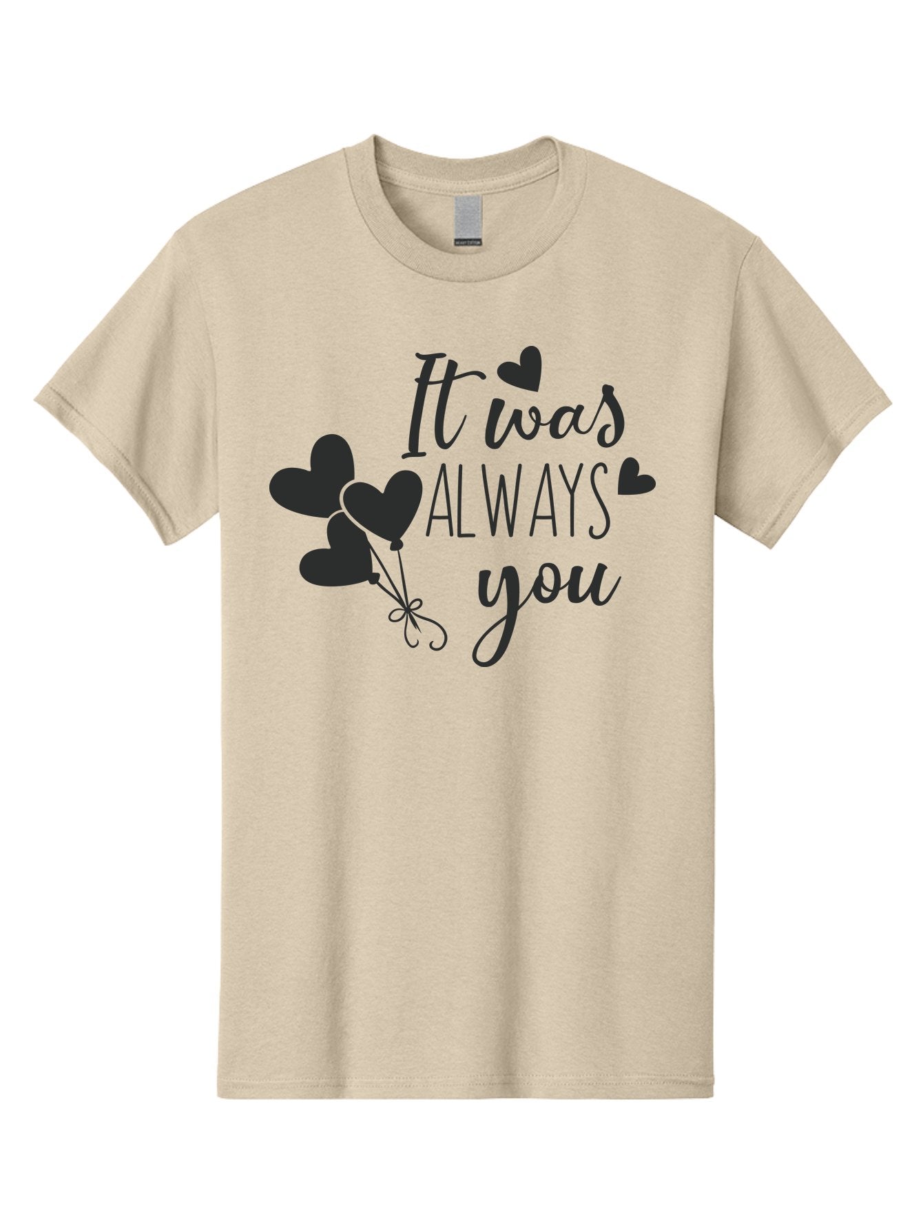 It-Was-Always-You Men'S Graphic Tee, 100% Cotton, Comfortable Casual Summer Wear, Machine Washable, Heartfelt Sentiments, Love Quotes, Romantic Phrases, Valentines Day Gifts, Heart Balloons, Love Messages, Sweet Nothings, Relationship Goals, Aac903 13