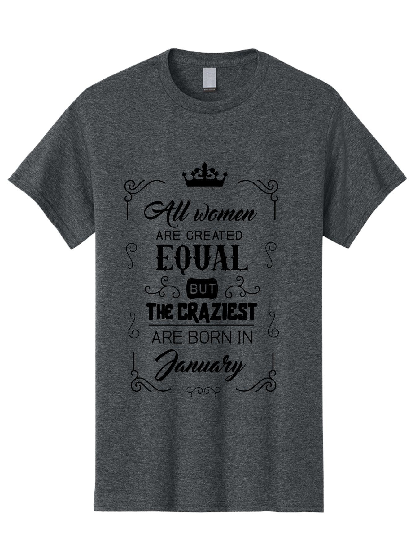 January-Women-Quote Men'S Graphic Tee, 100% Cotton, Comfortable Casual Summer Wear, Machine Washable, Women Empowerment, January Born, Quirky Humor, Inspirational Quote, Crown Symbol, Elegant Typography, Feminine Strength Aac907 14