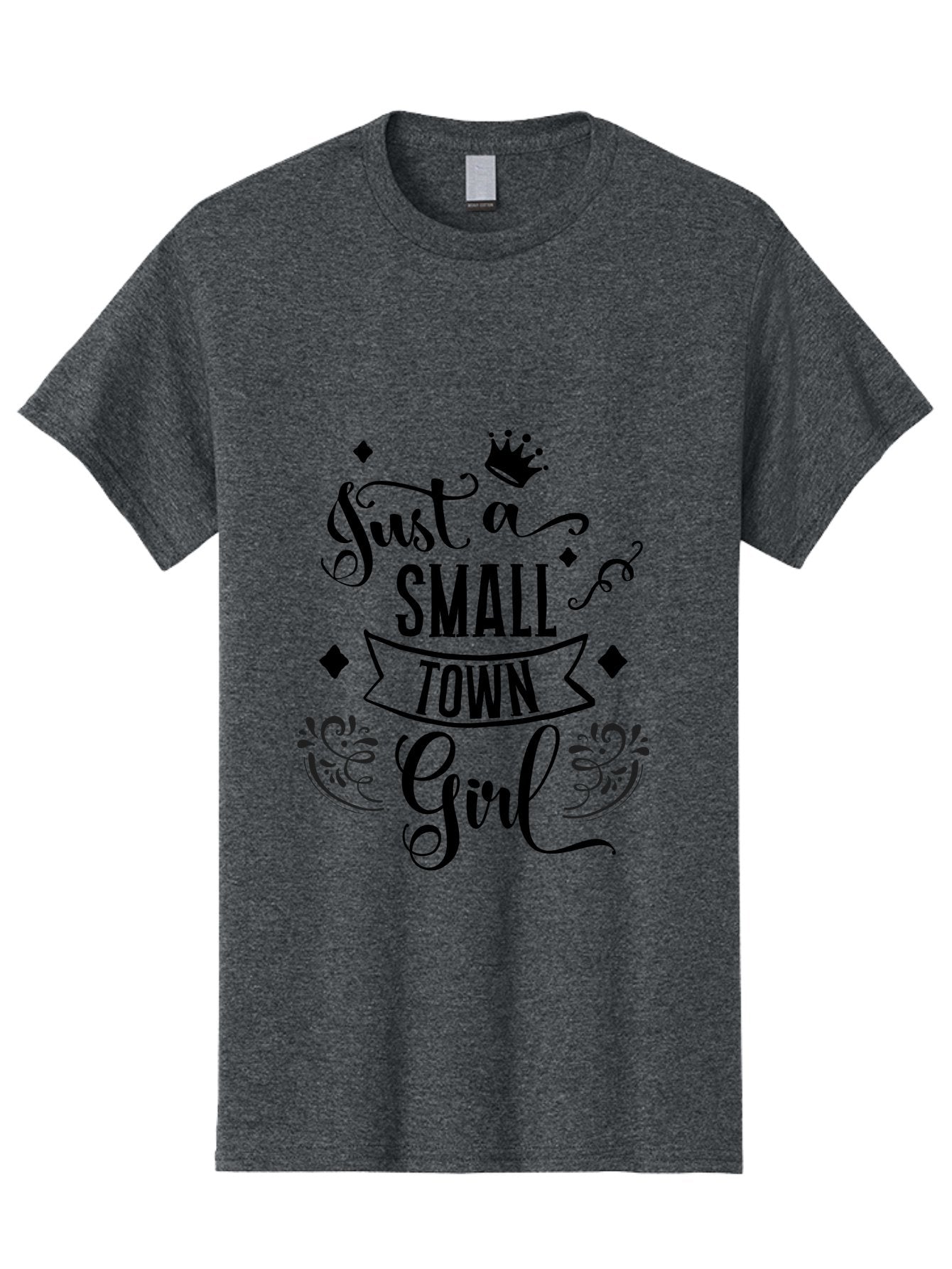 Just-A-Small-Town-Girl Men'S Graphic Tee, 100% Cotton, Comfortable Casual Summer Wear, Machine Washable, Small Town Girl, Typography Design, Elegant Font, Crown Symbol, Ornate Details, Black Text, Feminine Style, Decorative Elements, Aac913 12