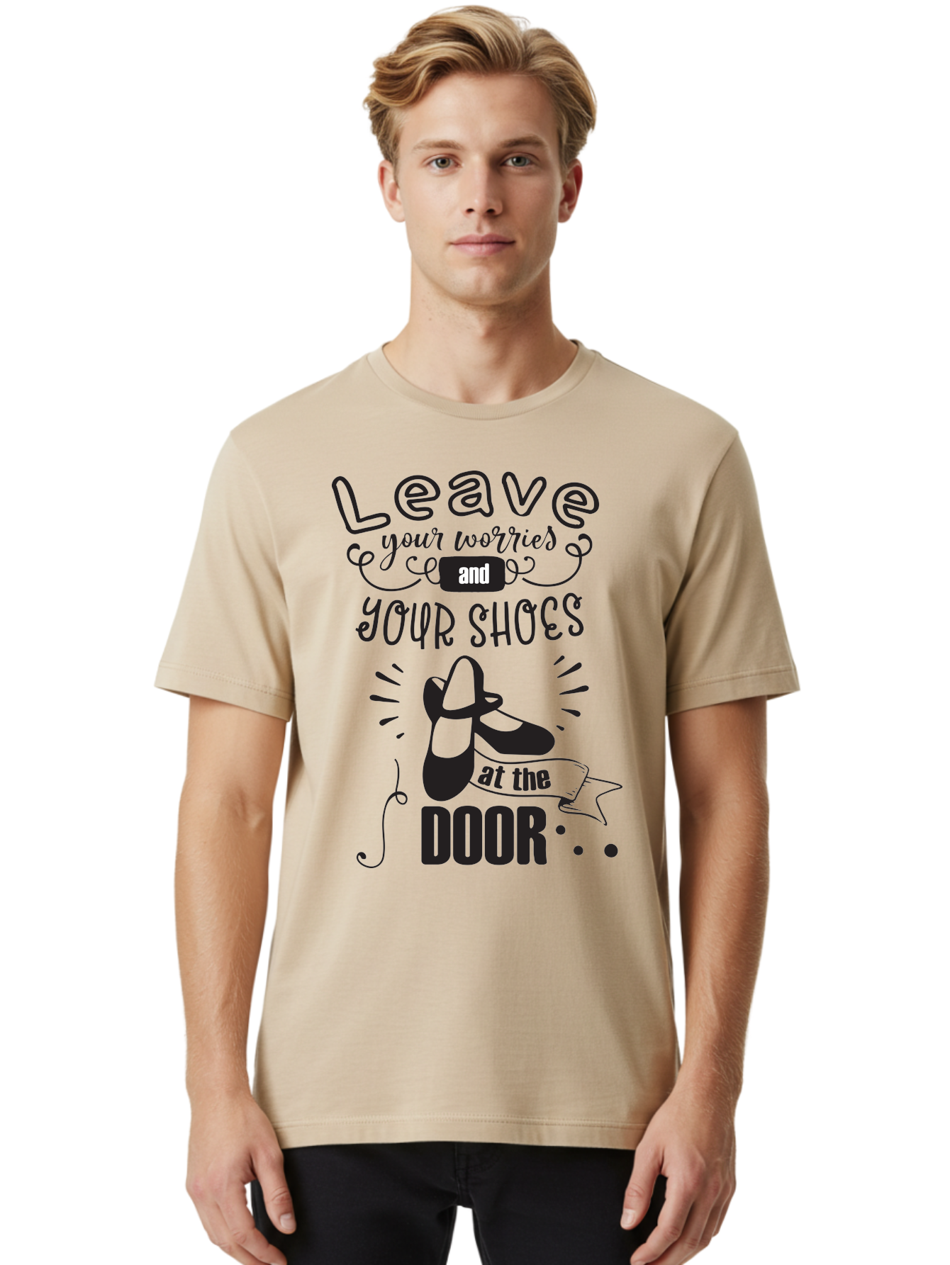 Leave-Your-Worries-And-Your-Shoes-At-The-Door Men'S Graphic Tee, 100% Cotton, Comfortable Casual Summer Wear, Machine Washable, Relaxation Techniques, Stress Relief, Mindfulness, Calm Atmosphere, Inspirational Quotes, Dance Shoes, Welcome Sign Aac931 26