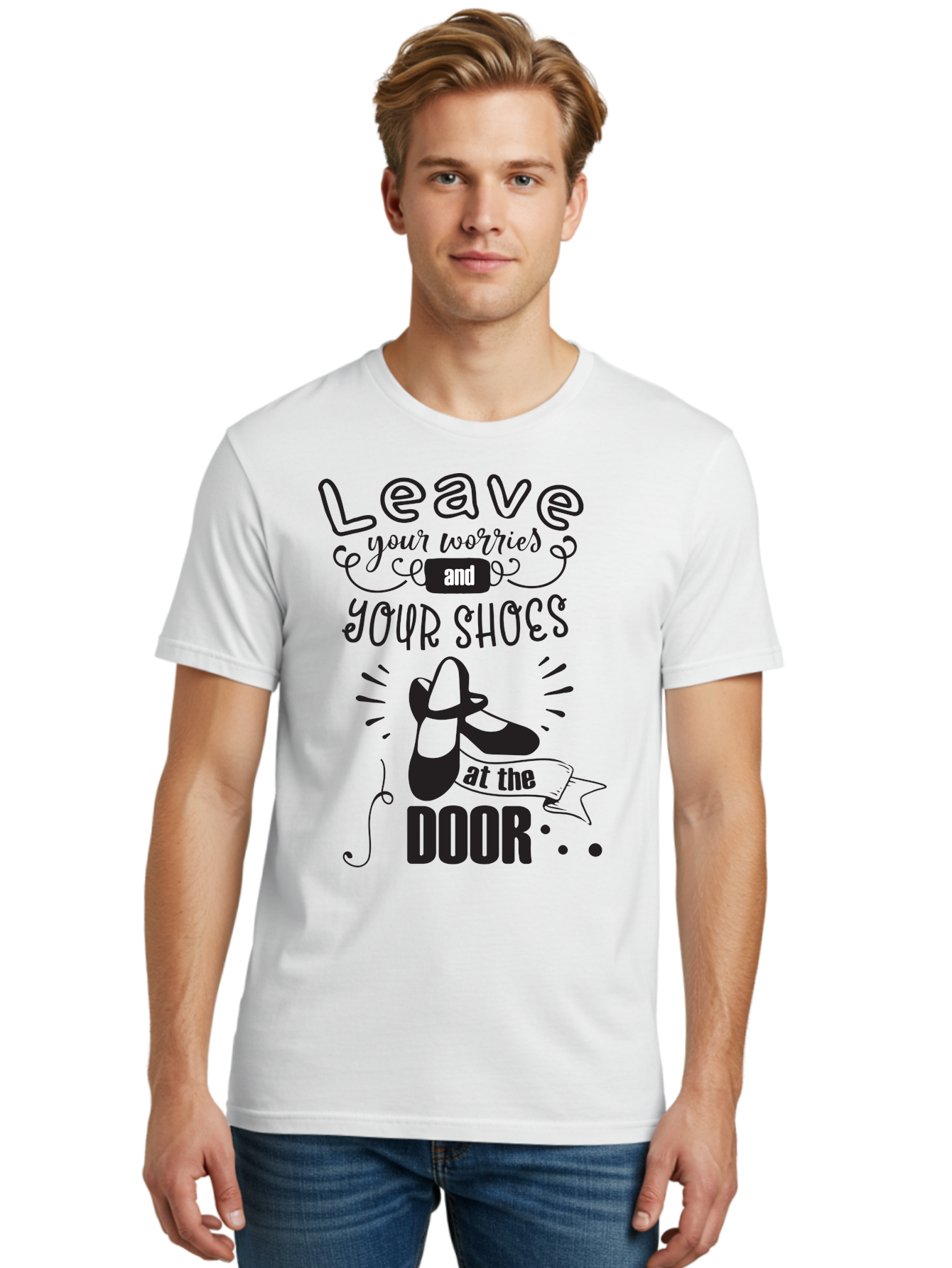 Leave-Your-Worries-And-Your-Shoes-At-The-Door Men'S Graphic Tee, 100% Cotton, Comfortable Casual Summer Wear, Machine Washable, Relaxation Techniques, Stress Relief, Mindfulness, Calm Atmosphere, Inspirational Quotes, Dance Shoes, Welcome Sign Aac931 18