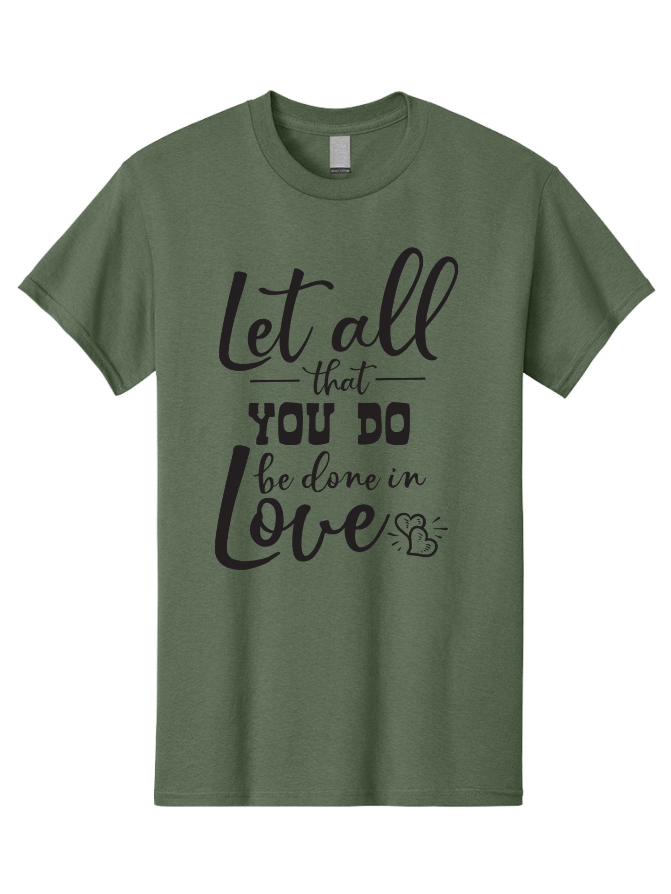 Let-All-That-You-Do-Be-Done-In-Love Men'S Graphic Tee, 100% Cotton, Comfortable Casual Summer Wear, Machine Washable, Inspirational Quote, Love Quote, Motivational Quote, Heartfelt Message, Kindness, Positivity, Love Aac933 7