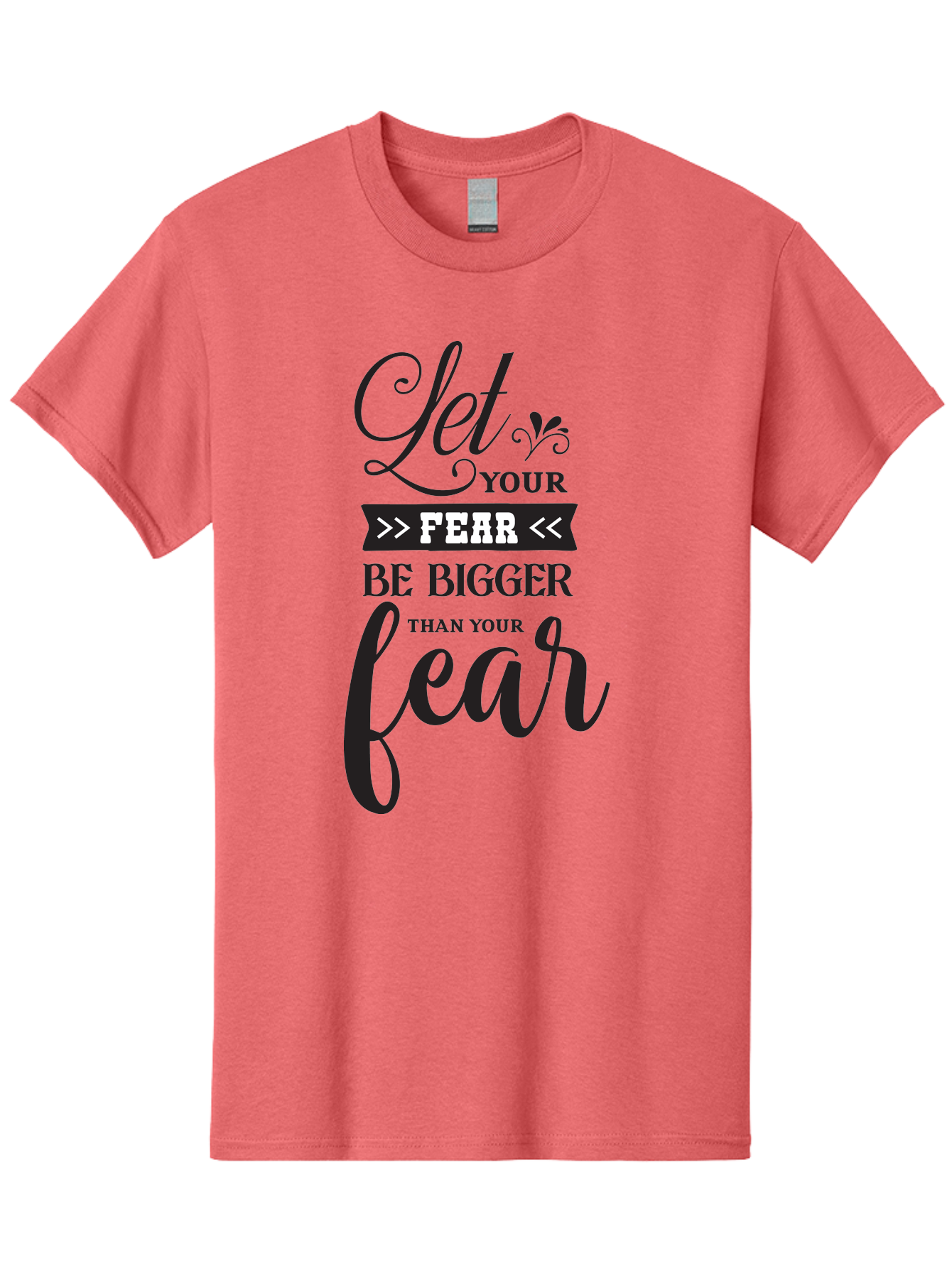Let-Your-Fear-Be-Bigger-Than-Your-Fear Men'S Graphic Tee, 100% Cotton, Comfortable Casual Summer Wear, Machine Washable, Motivational Quote, Inspiring Words, Let Your Fear Be Bigger Than Your Fear, Overcoming Fear, Motivational Poster, Aac937 21