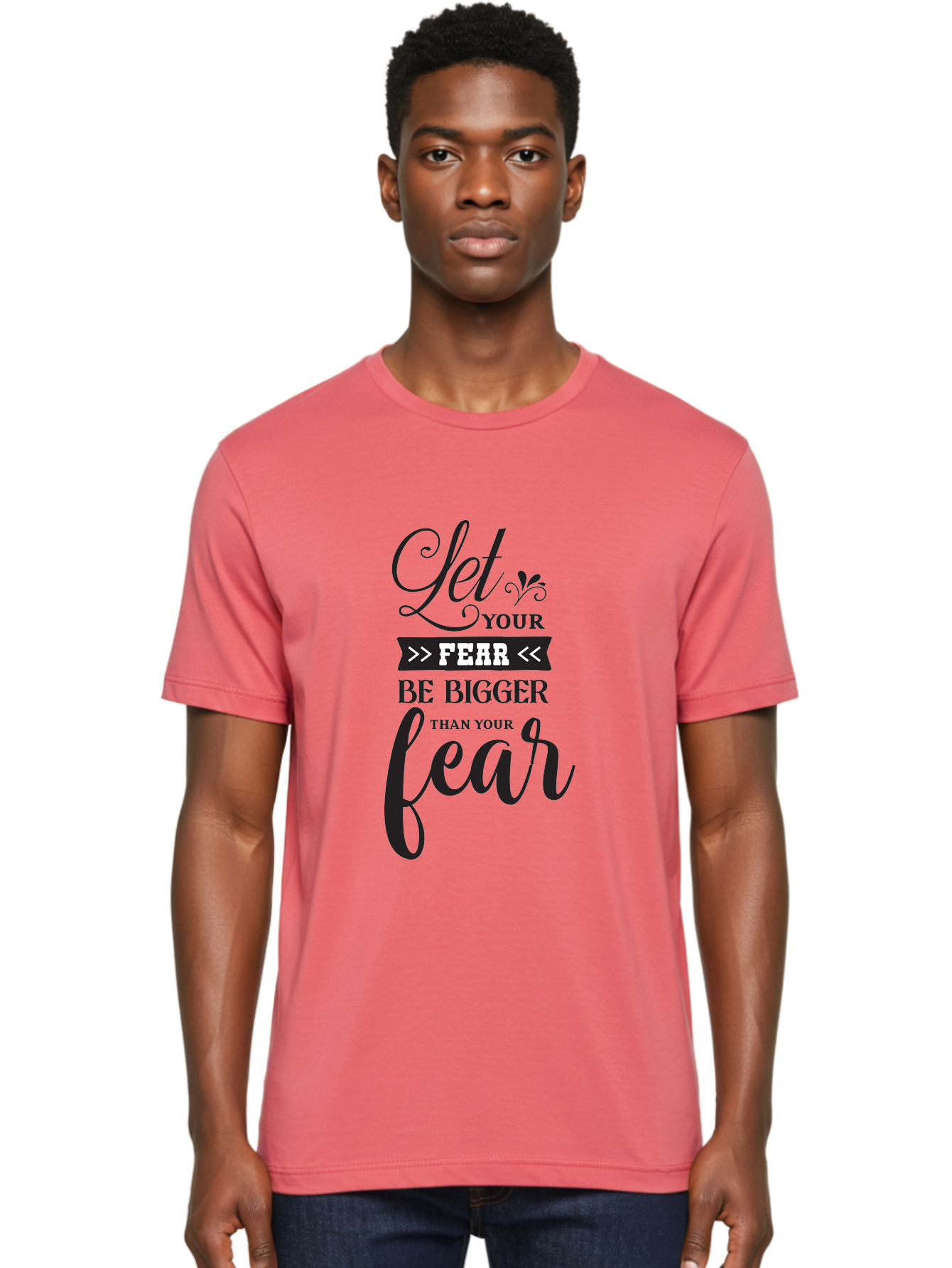 Let-Your-Fear-Be-Bigger-Than-Your-Fear Men'S Graphic Tee, 100% Cotton, Comfortable Casual Summer Wear, Machine Washable, Motivational Quote, Inspiring Words, Let Your Fear Be Bigger Than Your Fear, Overcoming Fear, Motivational Poster, Aac937 22