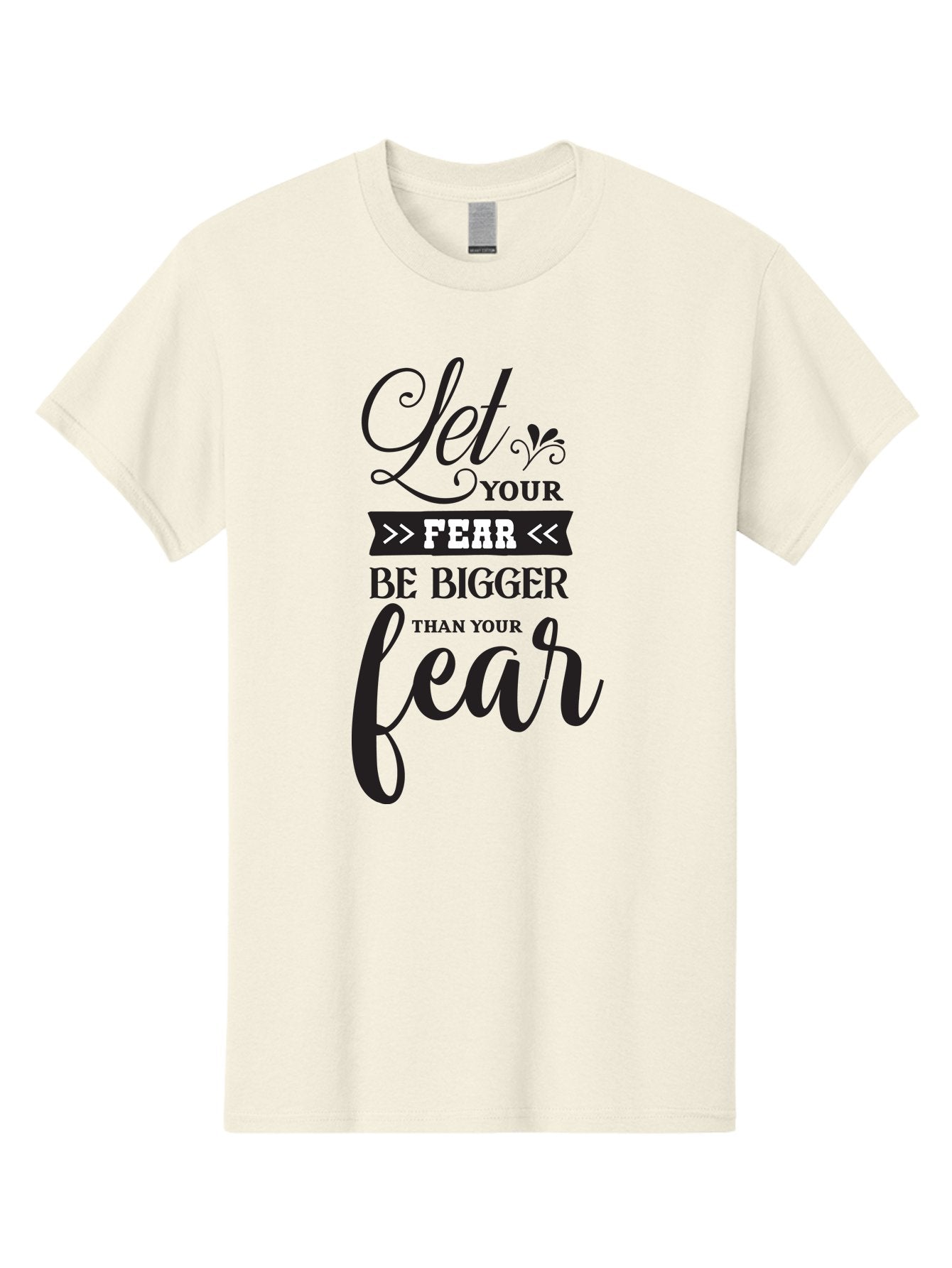 Let-Your-Fear-Be-Bigger-Than-Your-Fear Men'S Graphic Tee, 100% Cotton, Comfortable Casual Summer Wear, Machine Washable, Motivational Quote, Inspiring Words, Let Your Fear Be Bigger Than Your Fear, Overcoming Fear, Motivational Poster, Aac937 3