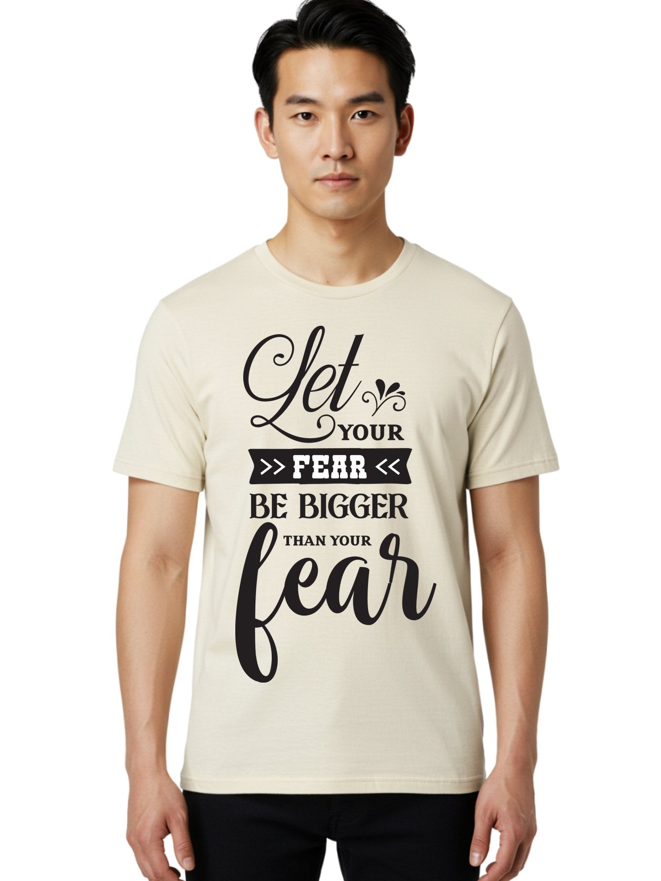 Let-Your-Fear-Be-Bigger-Than-Your-Fear Men'S Graphic Tee, 100% Cotton, Comfortable Casual Summer Wear, Machine Washable, Motivational Quote, Inspiring Words, Let Your Fear Be Bigger Than Your Fear, Overcoming Fear, Motivational Poster, Aac937 22