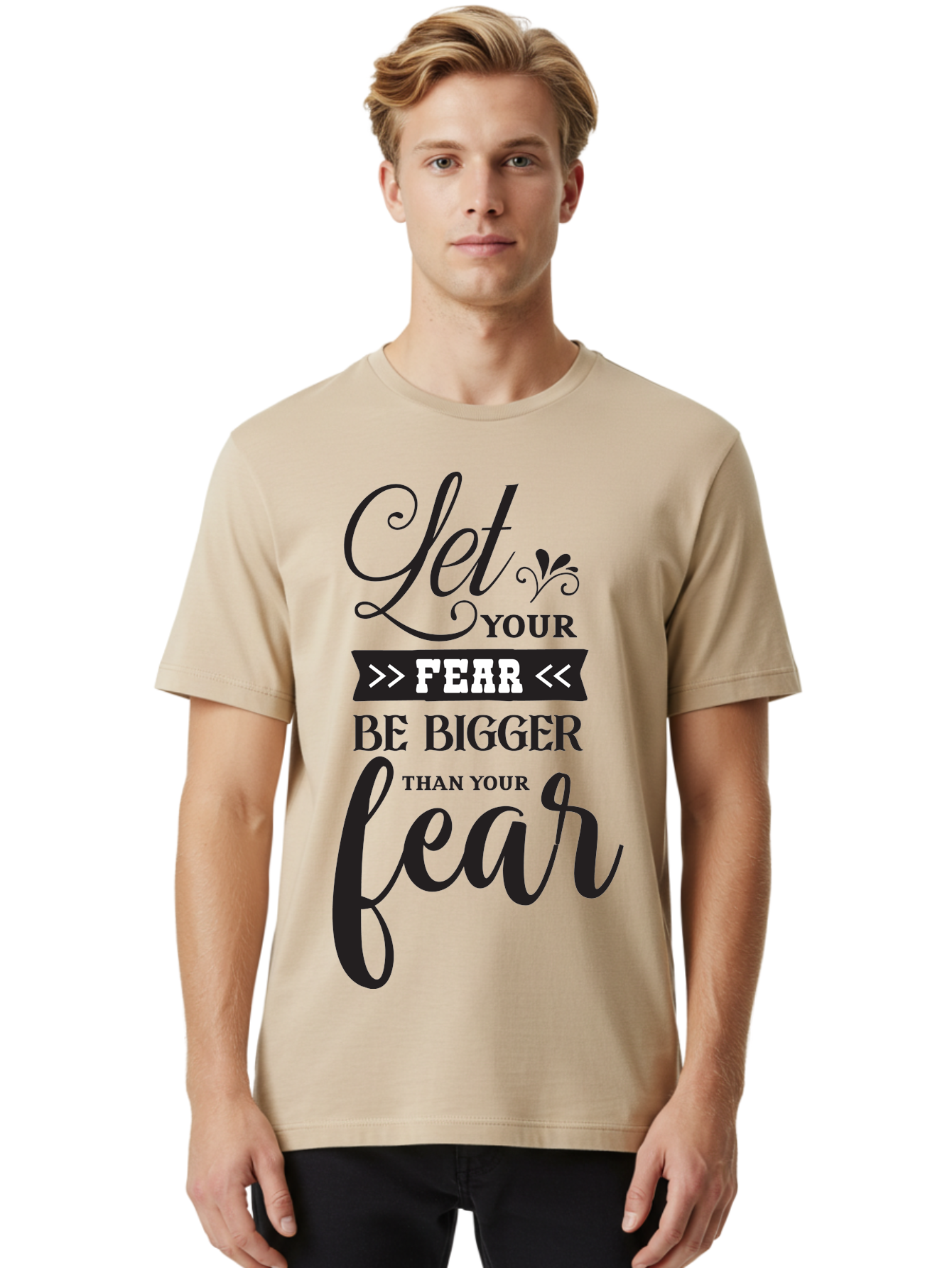 Let-Your-Fear-Be-Bigger-Than-Your-Fear Men'S Graphic Tee, 100% Cotton, Comfortable Casual Summer Wear, Machine Washable, Motivational Quote, Inspiring Words, Let Your Fear Be Bigger Than Your Fear, Overcoming Fear, Motivational Poster, Aac937 6