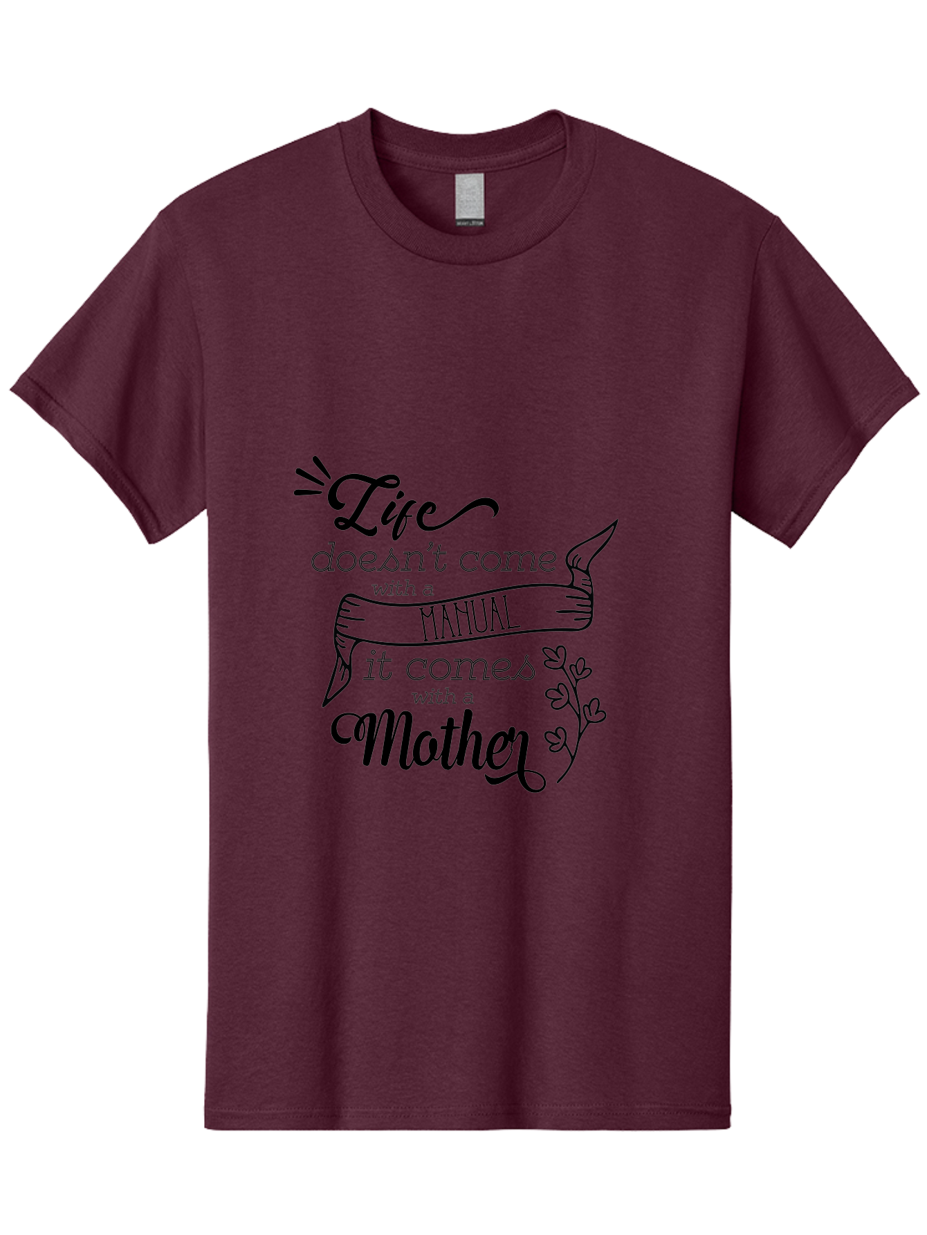 Life-Doesn-T-Come-With-A-Manual-It-Comes-With-A-Mother Men'S Graphic Tee, 100% Cotton, Comfortable Casual Summer Wear, Machine Washable, Inspirational Quote, Motherhood, Handmade Illustration, Quote About Mothers, Motherly Love, Quote Art Aac940 21