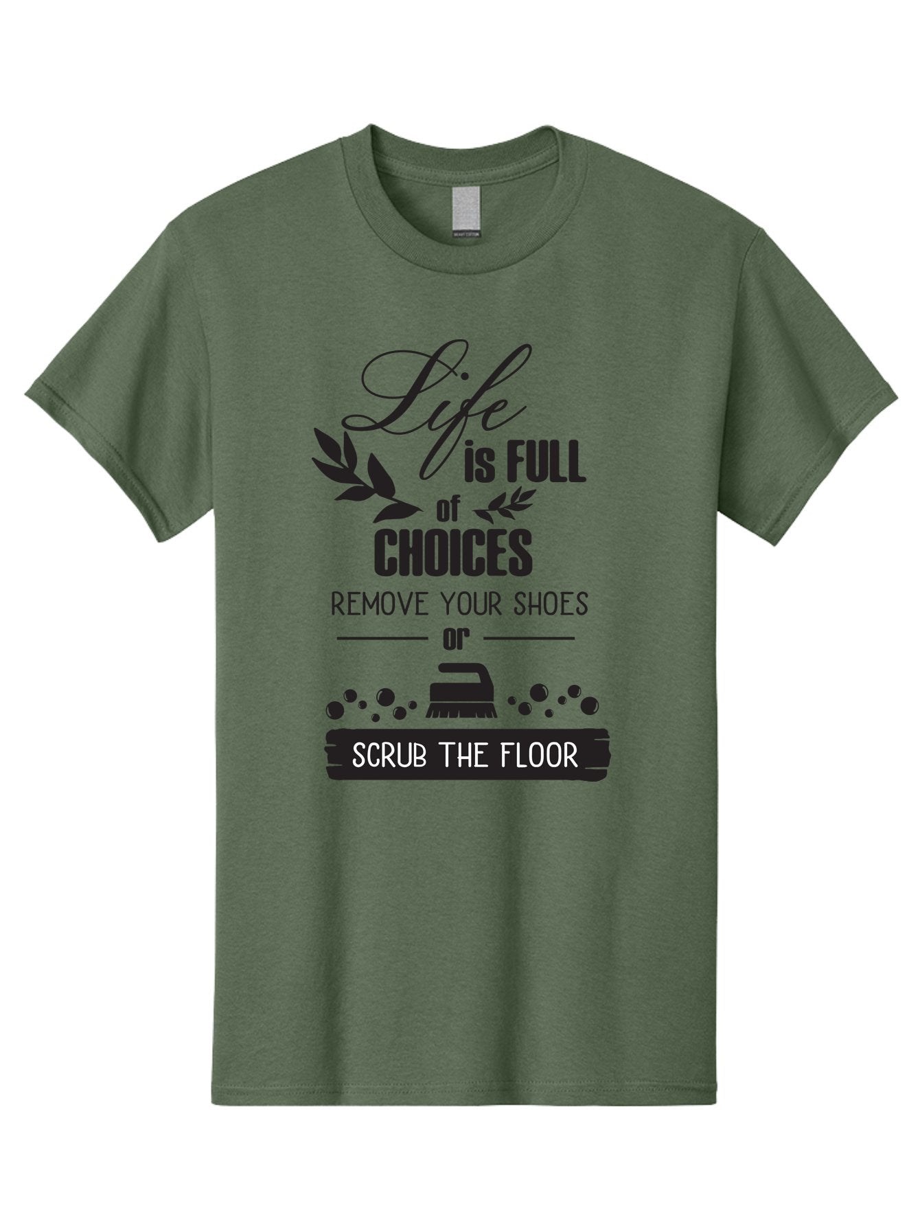 Life-Is-Full-Of-Choices Men'S Graphic Tee, 100% Cotton, Comfortable Casual Summer Wear, Machine Washable, Motivational Quote, Inspirational Saying, Life Choices, Remove Your Shoes, Scrub The Floor, Cleaning Motivation, Household Chores, Aac945 3