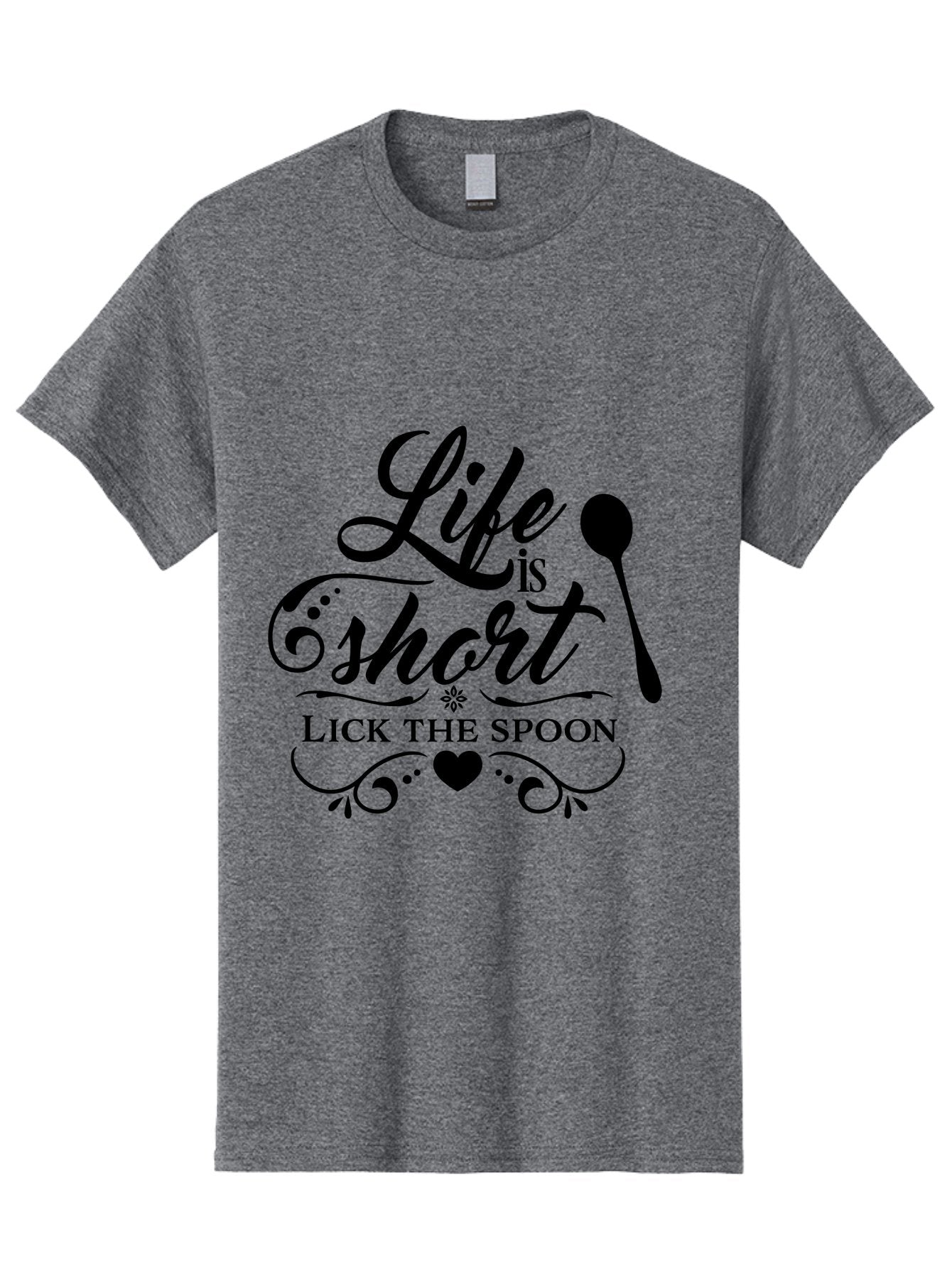 Life-Is-Short-Lick-The-Spoon Men'S Graphic Tee, 100% Cotton, Comfortable Casual Summer Wear, Machine Washable, Life Is Short, Lick The Spoon, Inspirational Quotes, Kitchen Utensils, Cooking Quotes, Foodie Sayings, Spoon, Heart, Aac946 3