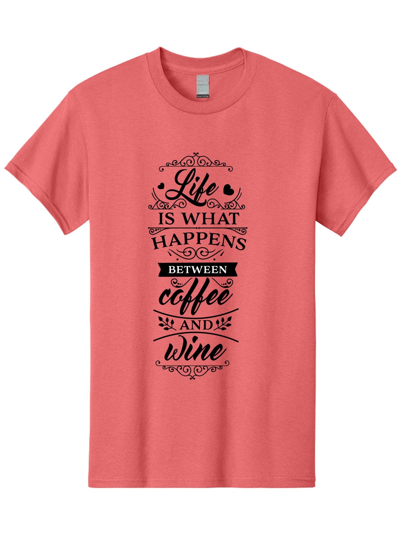 Life-Is-What-Happens-Between-Coffee-And-Wine Men'S Graphic Tee, 100% Cotton, Comfortable Casual Summer Wear, Machine Washable, Coffee And Wine Quote, Life Is What Happens Between Coffee And Wine, Typography Art, Inspirational Quotes, Aac949 14