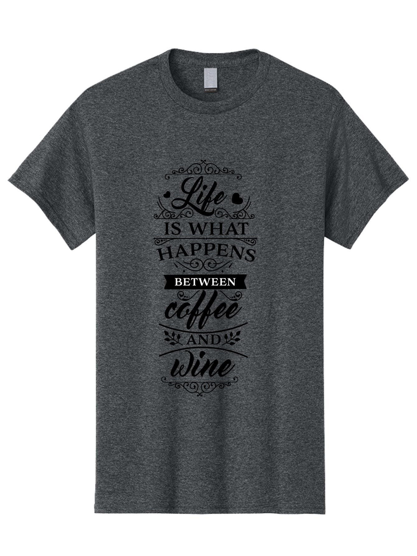 Life-Is-What-Happens-Between-Coffee-And-Wine Men'S Graphic Tee, 100% Cotton, Comfortable Casual Summer Wear, Machine Washable, Coffee And Wine Quote, Life Is What Happens Between Coffee And Wine, Typography Art, Inspirational Quotes, Aac949 5