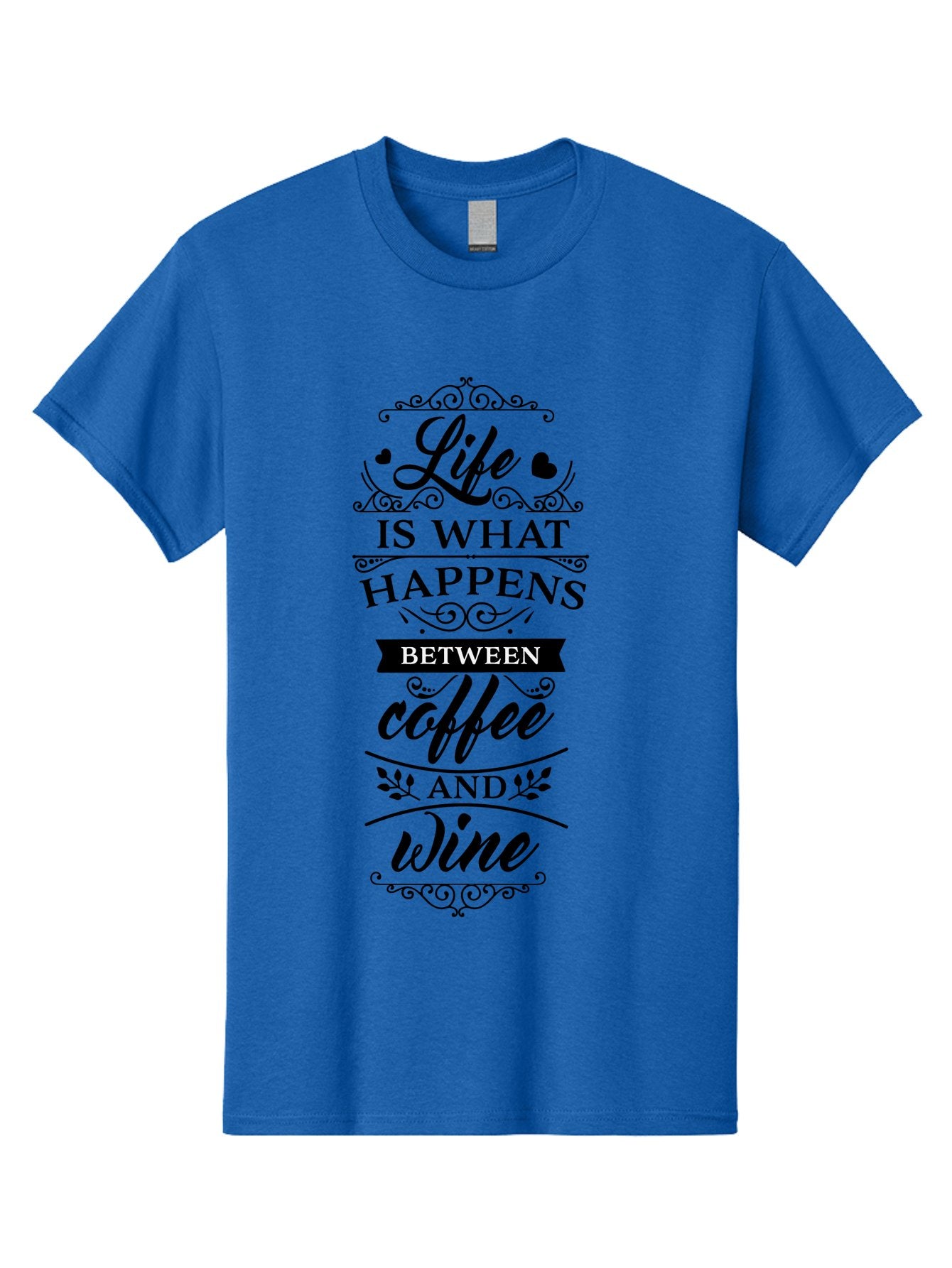 Life-Is-What-Happens-Between-Coffee-And-Wine Men'S Graphic Tee, 100% Cotton, Comfortable Casual Summer Wear, Machine Washable, Coffee And Wine Quote, Life Is What Happens Between Coffee And Wine, Typography Art, Inspirational Quotes, Aac949 6