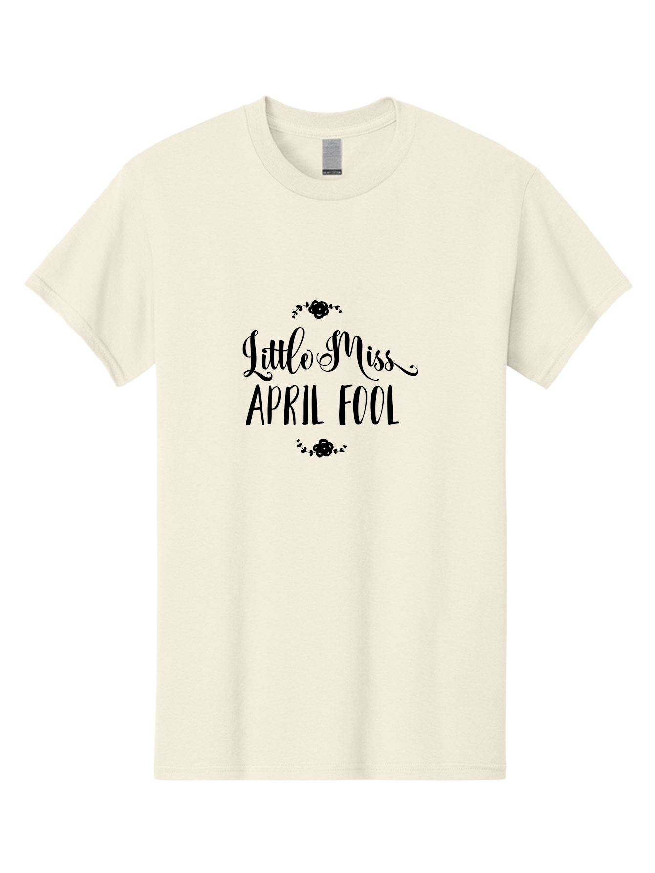Little-Miss-April-Fool Men'S Graphic Tee, 100% Cotton, Comfortable Casual Summer Wear, Machine Washable, April Fools Day, Prankster, Playful Humor, Little Miss, Black Roses, Elegant Script, Whimsical Design, Spring Pranks, Funny Graphics, Aac956 7