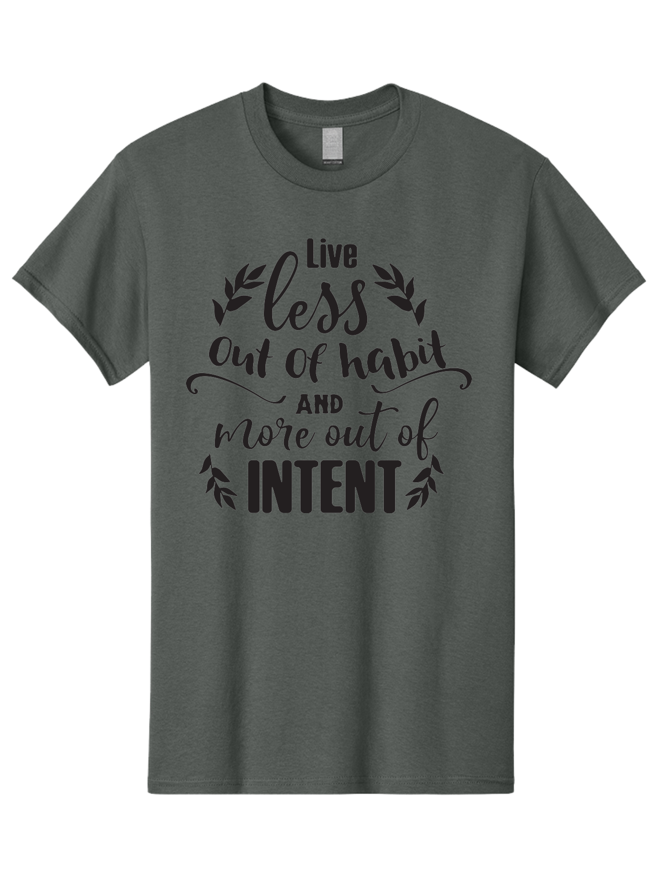 Live-Less-Out-Of-Habit-And-More-Out-Of-Intent Men'S Graphic Tee, 100% Cotton, Comfortable Casual Summer Wear, Machine Washable, Motivational Quote, Inspirational Words, Live With Intent, Positive Affirmation, Self-Improvement, Mindfulness, Aac963 5