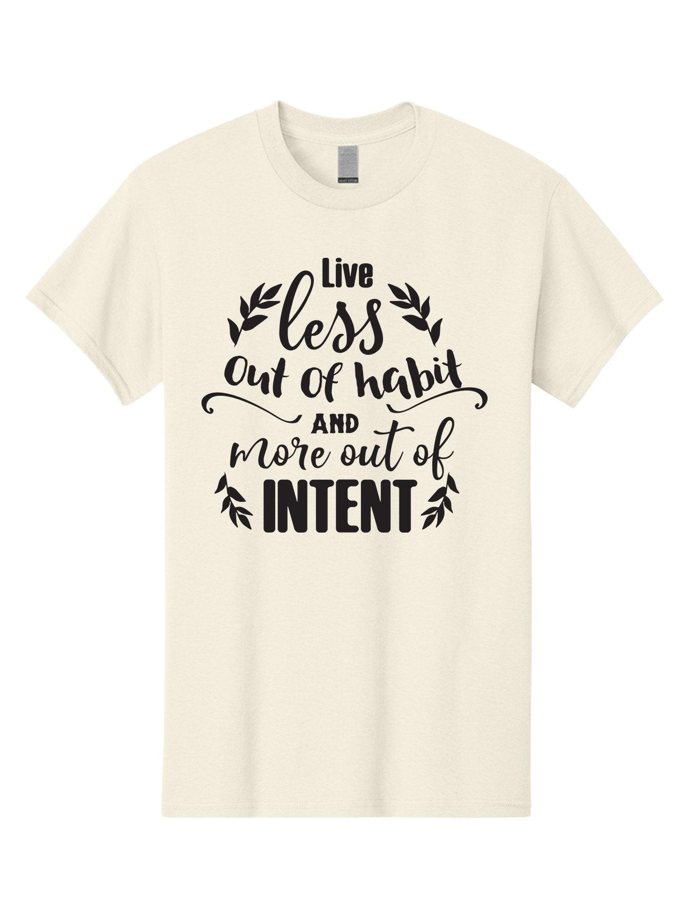 Live-Less-Out-Of-Habit-And-More-Out-Of-Intent Men'S Graphic Tee, 100% Cotton, Comfortable Casual Summer Wear, Machine Washable, Motivational Quote, Inspirational Words, Live With Intent, Positive Affirmation, Self-Improvement, Mindfulness, Aac963