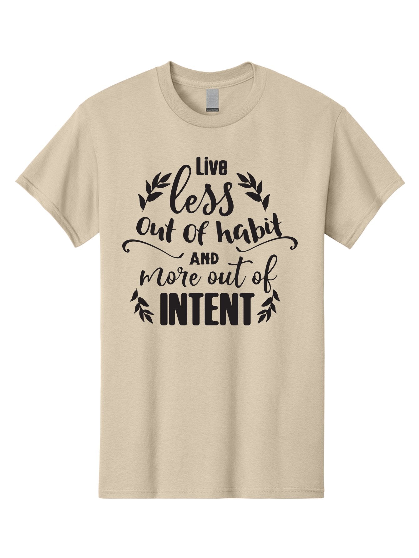 Live-Less-Out-Of-Habit-And-More-Out-Of-Intent Men'S Graphic Tee, 100% Cotton, Comfortable Casual Summer Wear, Machine Washable, Motivational Quote, Inspirational Words, Live With Intent, Positive Affirmation, Self-Improvement, Mindfulness, Aac963 13