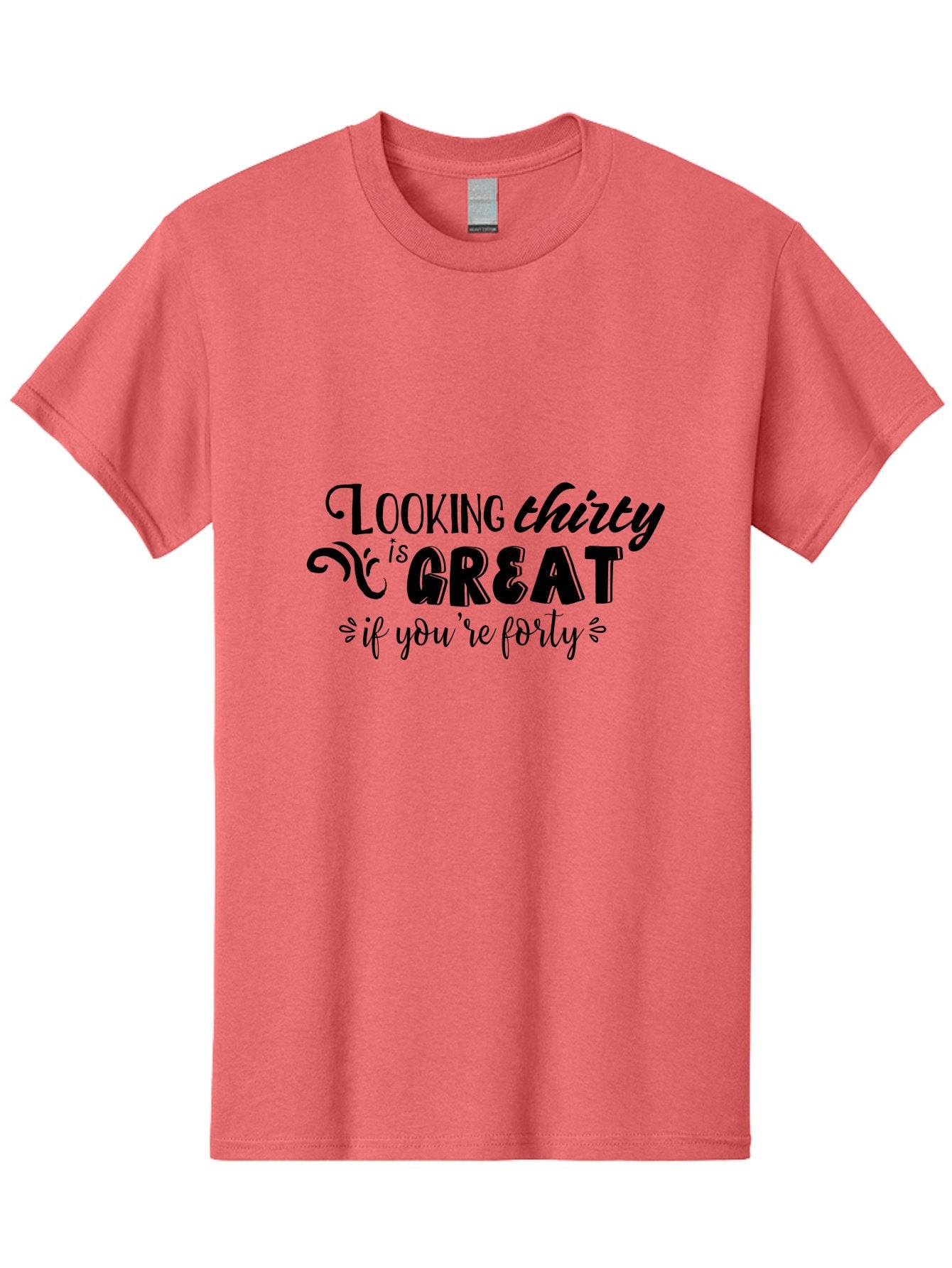 Looking-Thirty-Is-Great-If-You-Re-Forty Men'S Graphic Tee, 100% Cotton, Comfortable Casual Summer Wear, Machine Washable, Funny Quote, Humorous Saying, Age Joke, Witty Phrase, Clever Humor, Sassy Quote, Funny T-Shirt Design, Funny Saying Aac968 15