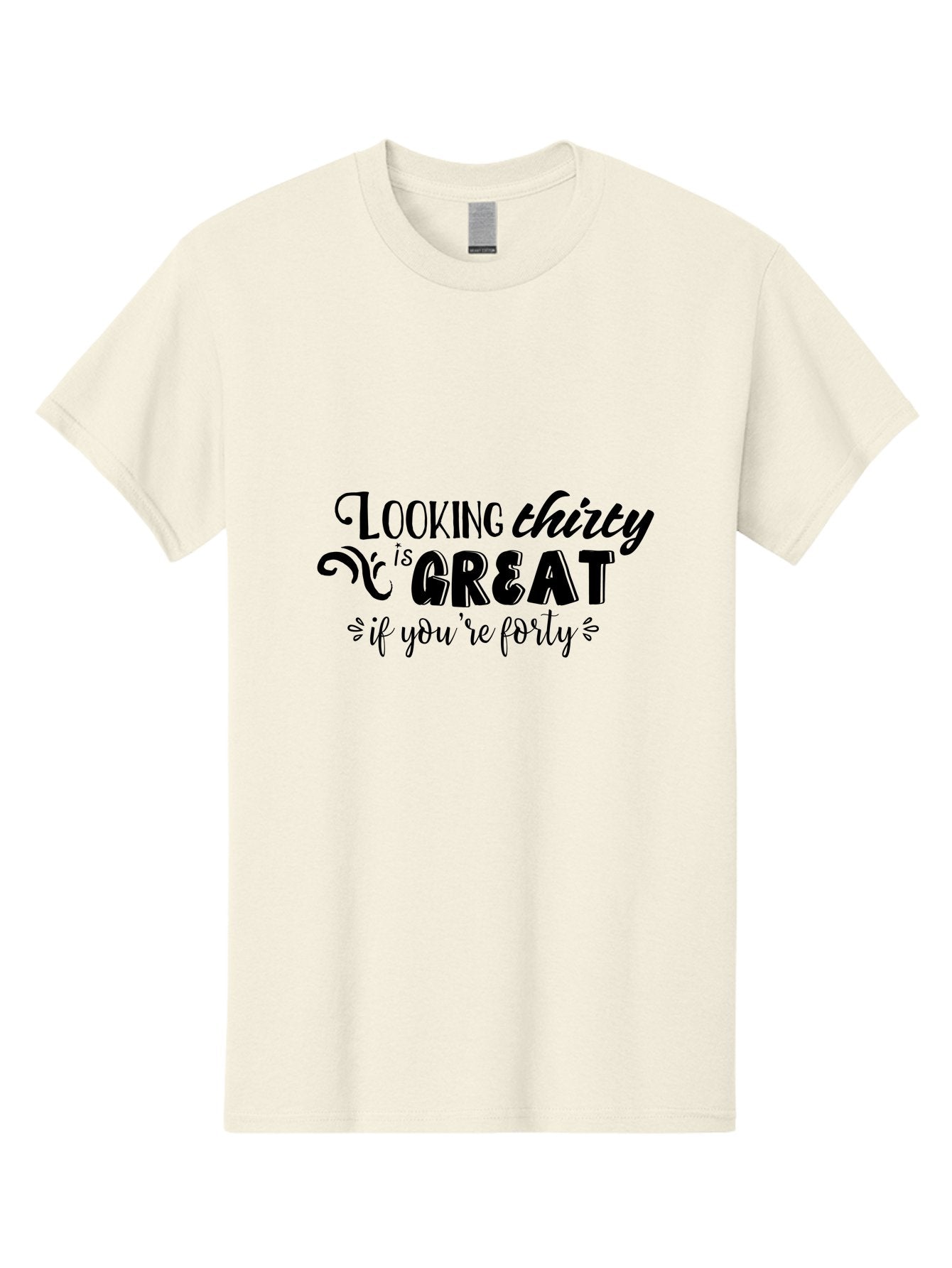 Looking-Thirty-Is-Great-If-You-Re-Forty Men'S Graphic Tee, 100% Cotton, Comfortable Casual Summer Wear, Machine Washable, Funny Quote, Humorous Saying, Age Joke, Witty Phrase, Clever Humor, Sassy Quote, Funny T-Shirt Design, Funny Saying Aac968 11