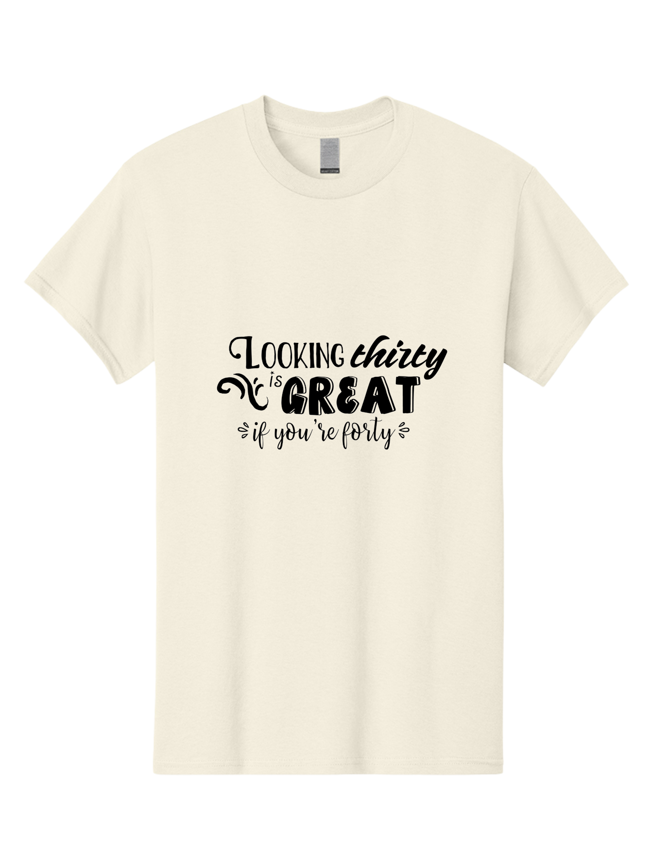 Looking-Thirty-Is-Great-If-You-Re-Forty Men'S Graphic Tee, 100% Cotton, Comfortable Casual Summer Wear, Machine Washable, Funny Quote, Humorous Saying, Age Joke, Witty Phrase, Clever Humor, Sassy Quote, Funny T-Shirt Design, Funny Saying Aac968 7