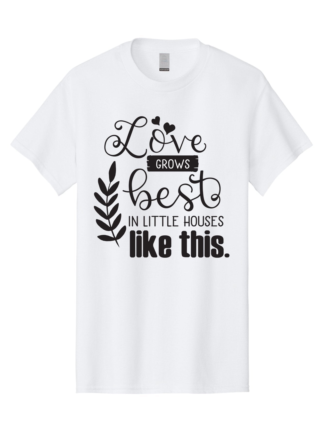 Love-Grows-Best Men'S Graphic Tee, 100% Cotton, Comfortable Casual Summer Wear, Machine Washable, Love Grows Best In Little Houses, Home Decor, Typography Art, Inspirational Quotes, Minimalist Design, Cozy Living, Leaf Motifs Aac973 14