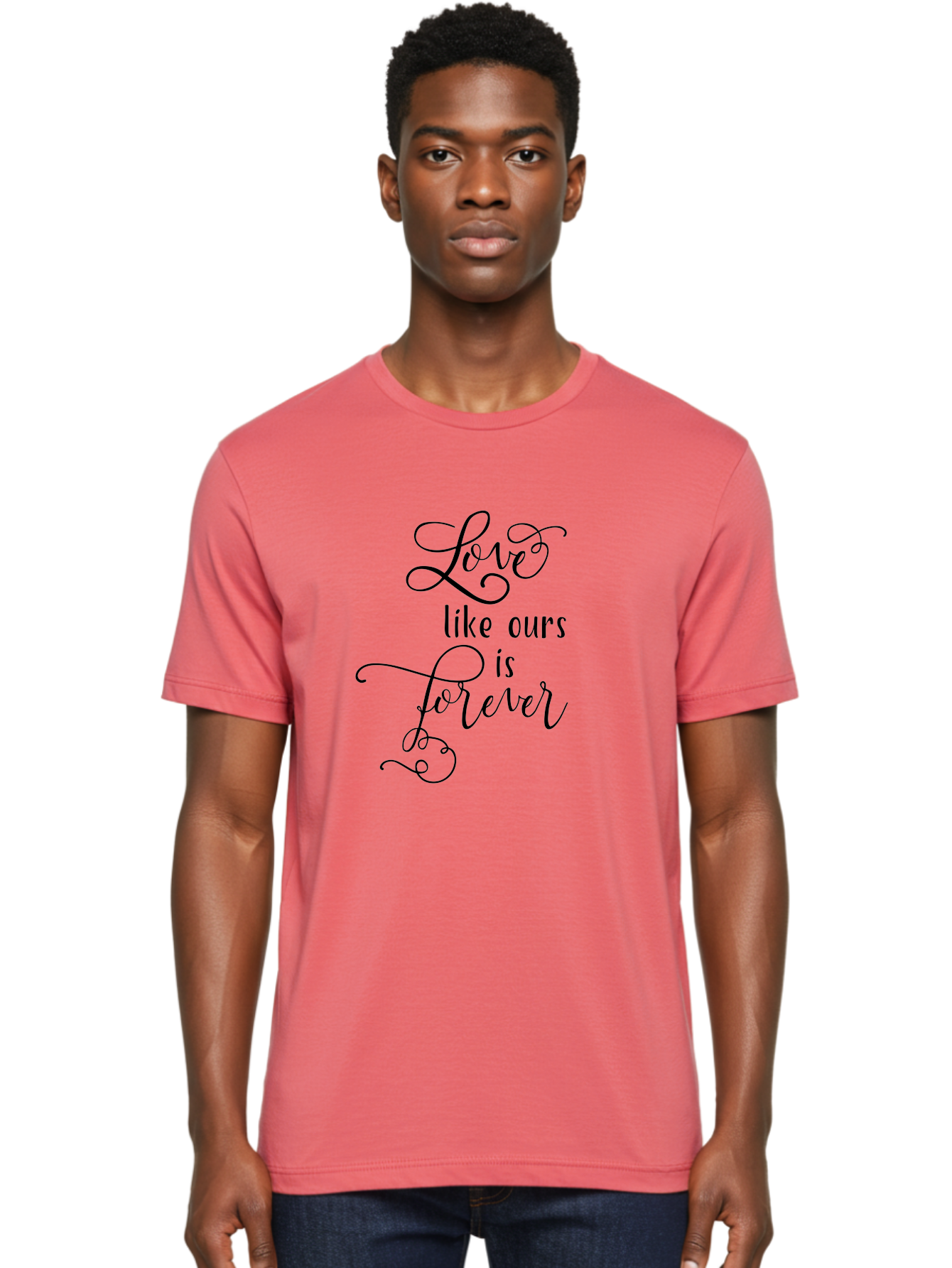 Love-Like-Ours-Is-Forever Men'S Graphic Tee, 100% Cotton, Comfortable Casual Summer Wear, Machine Washable, Love Quote, Forever Love, Romantic Phrase, Cursive Text, Black Lettering, Motivational Quote, Inspirational Words, Love Is Forever Aac978 8