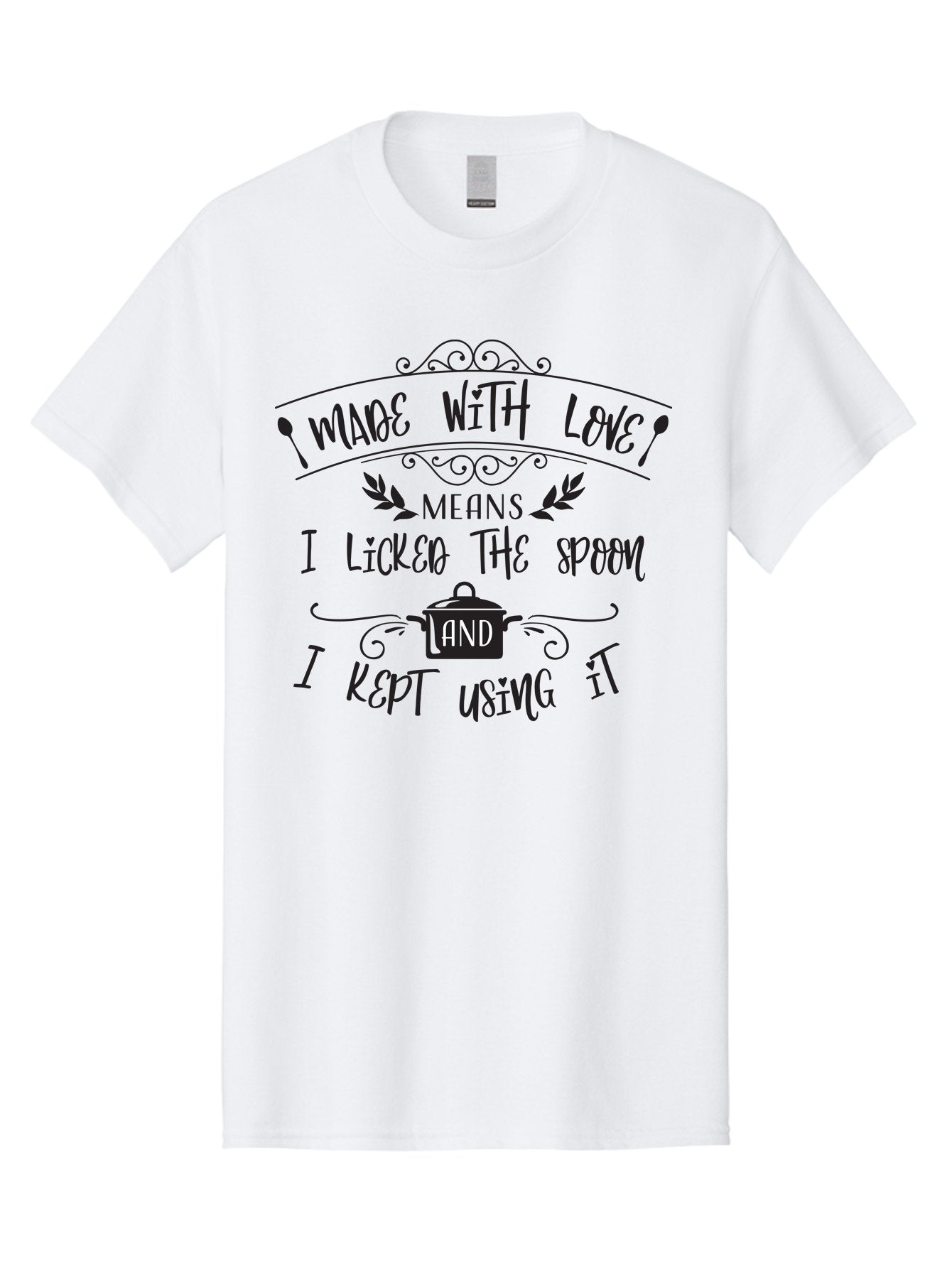 Made-With-Love Men'S Graphic Tee, 100% Cotton, Comfortable Casual Summer Wear, Machine Washable, Humorous Quote, Kitchen Humor, Cooking With Love, Funny Kitchen Signs, Witty Sayings, Playful Kitchen Decor, Cooking Quotes Aac985 15