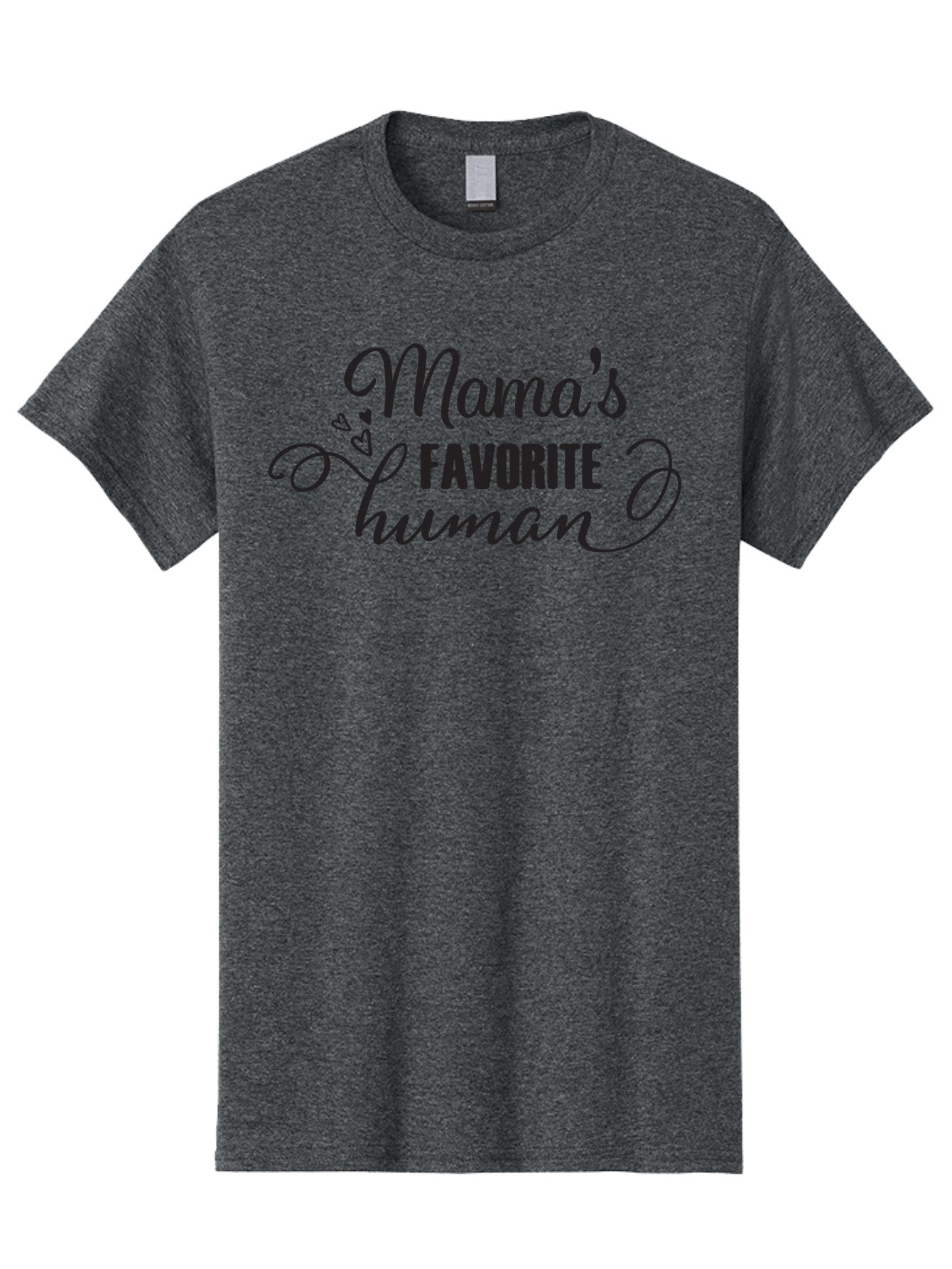 Mama-S-Favorite-Human Men'S Graphic Tee, 100% Cotton, Comfortable Casual Summer Wear, Machine Washable, Mama'S Favorite Human, Heartwarming Phrase, Cursive Font, Decorative Hearts, Favorite Child, Mother'S Love, Family Bonding, Aac993 11